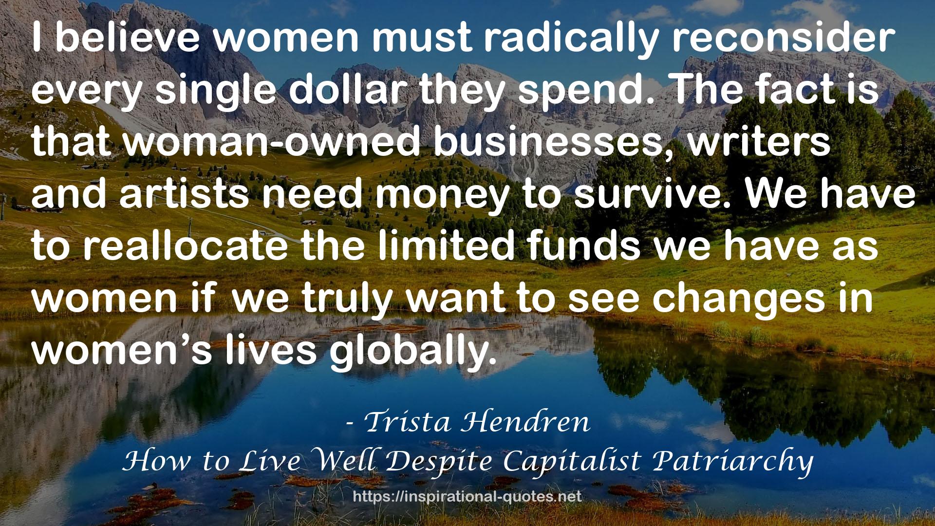 How to Live Well Despite Capitalist Patriarchy QUOTES