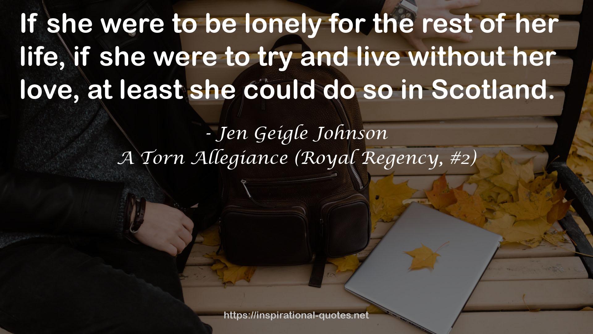 A Torn Allegiance (Royal Regency, #2) QUOTES