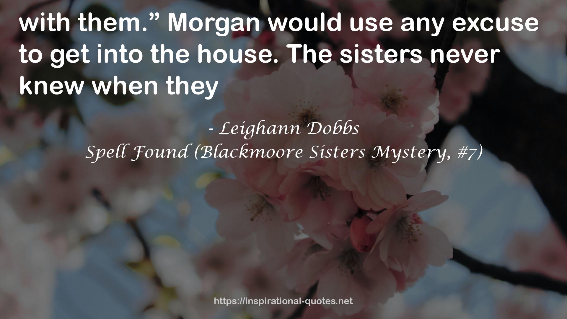 Spell Found (Blackmoore Sisters Mystery, #7) QUOTES