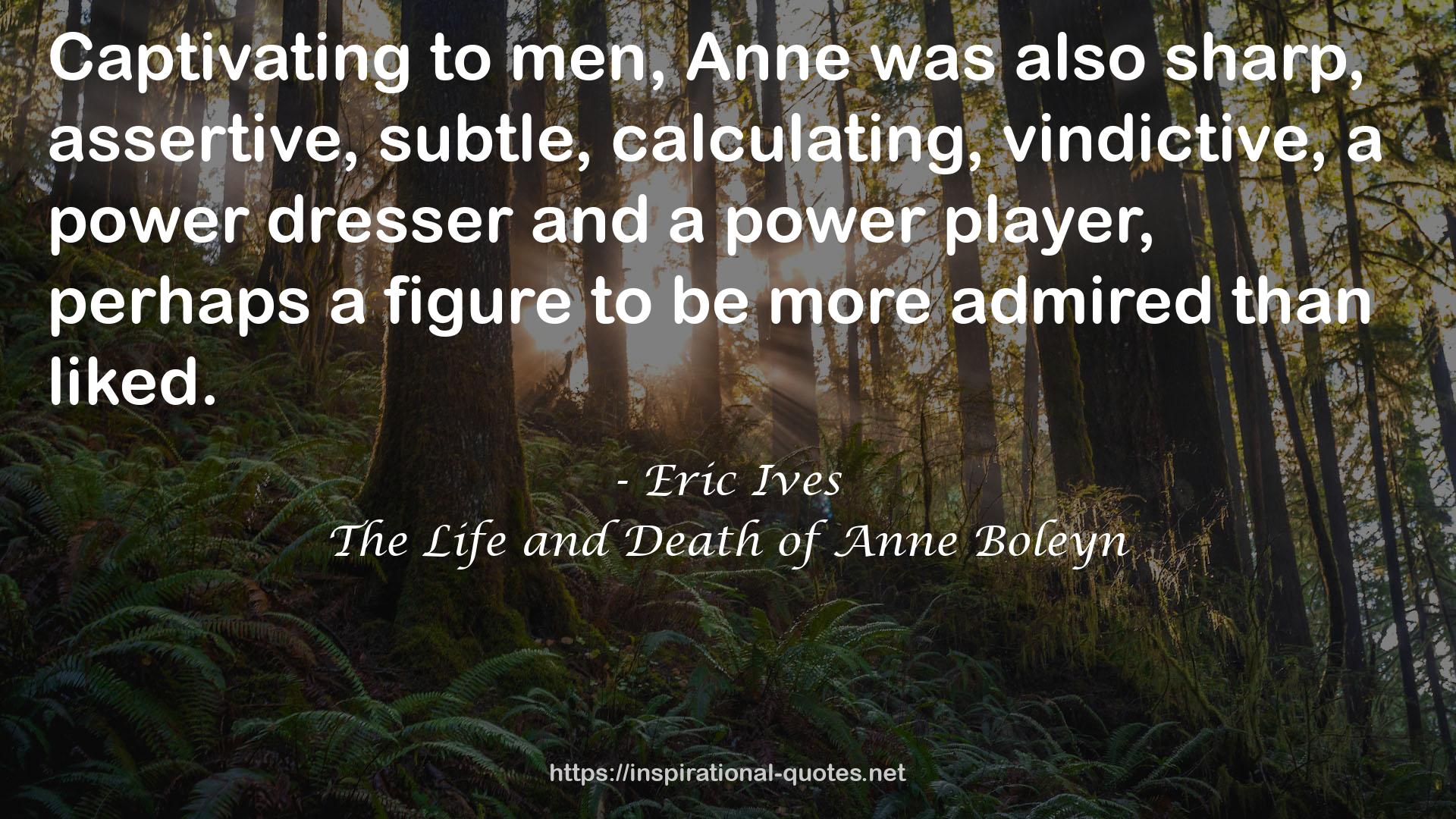 The Life and Death of Anne Boleyn QUOTES