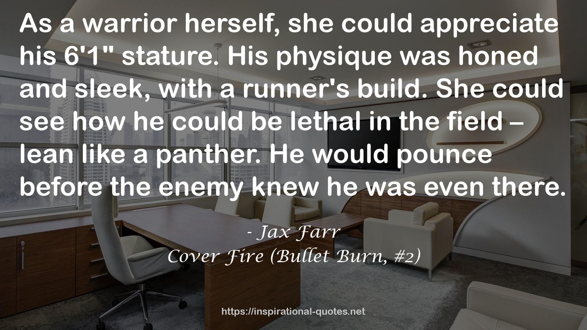 Cover Fire (Bullet Burn, #2) QUOTES