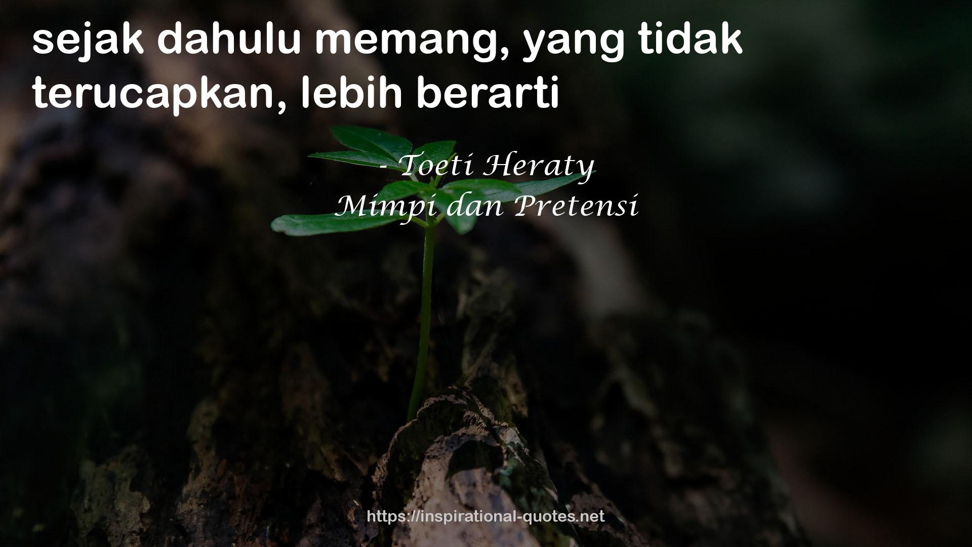 Mimpi dan Pretensi QUOTES