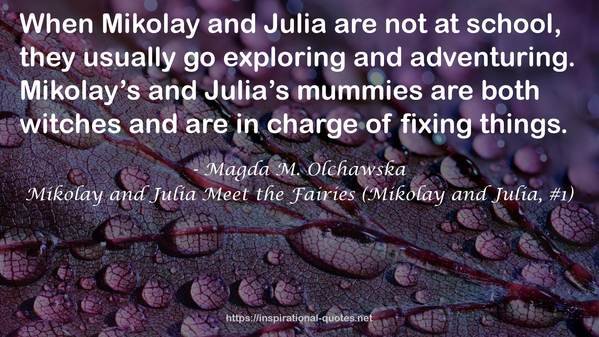 Mikolay’s and Julia’s mummies  QUOTES