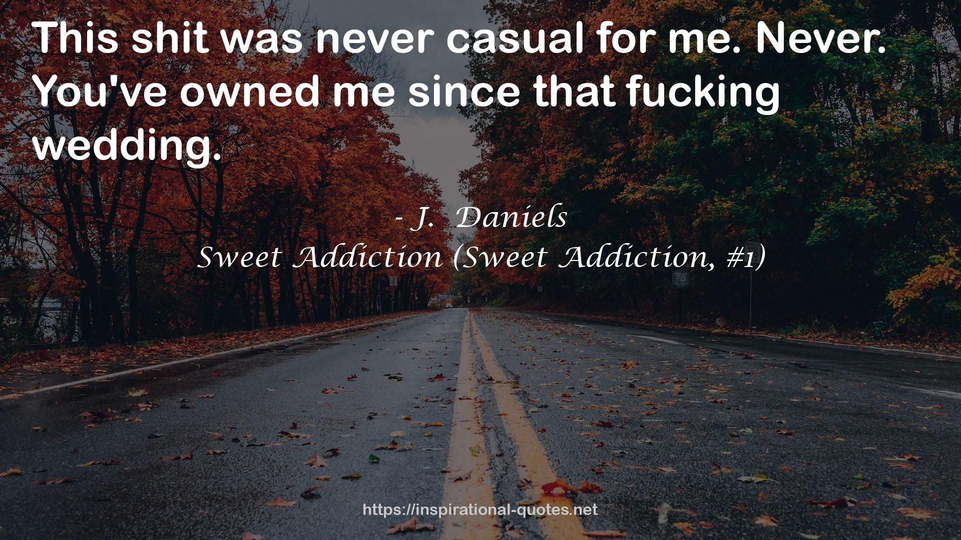 Sweet Addiction (Sweet Addiction, #1) QUOTES