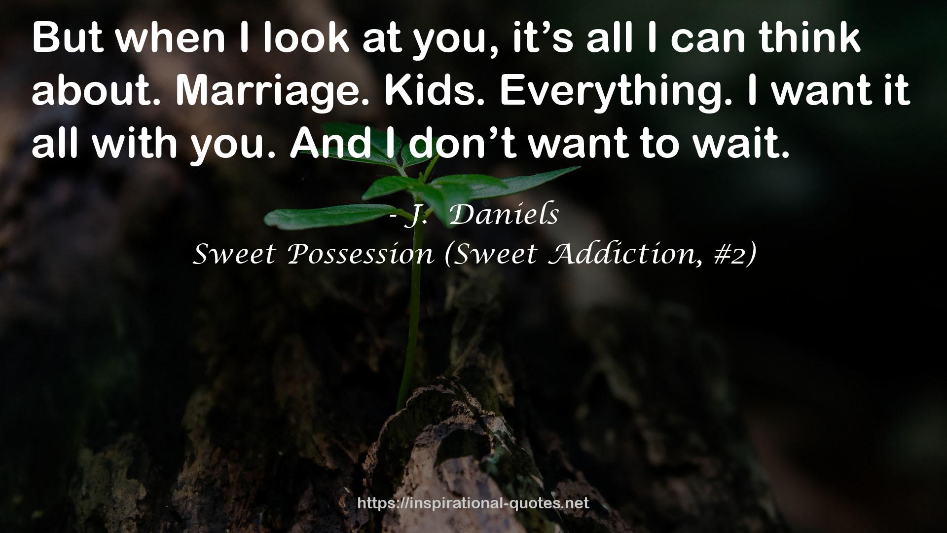 Sweet Possession (Sweet Addiction, #2) QUOTES