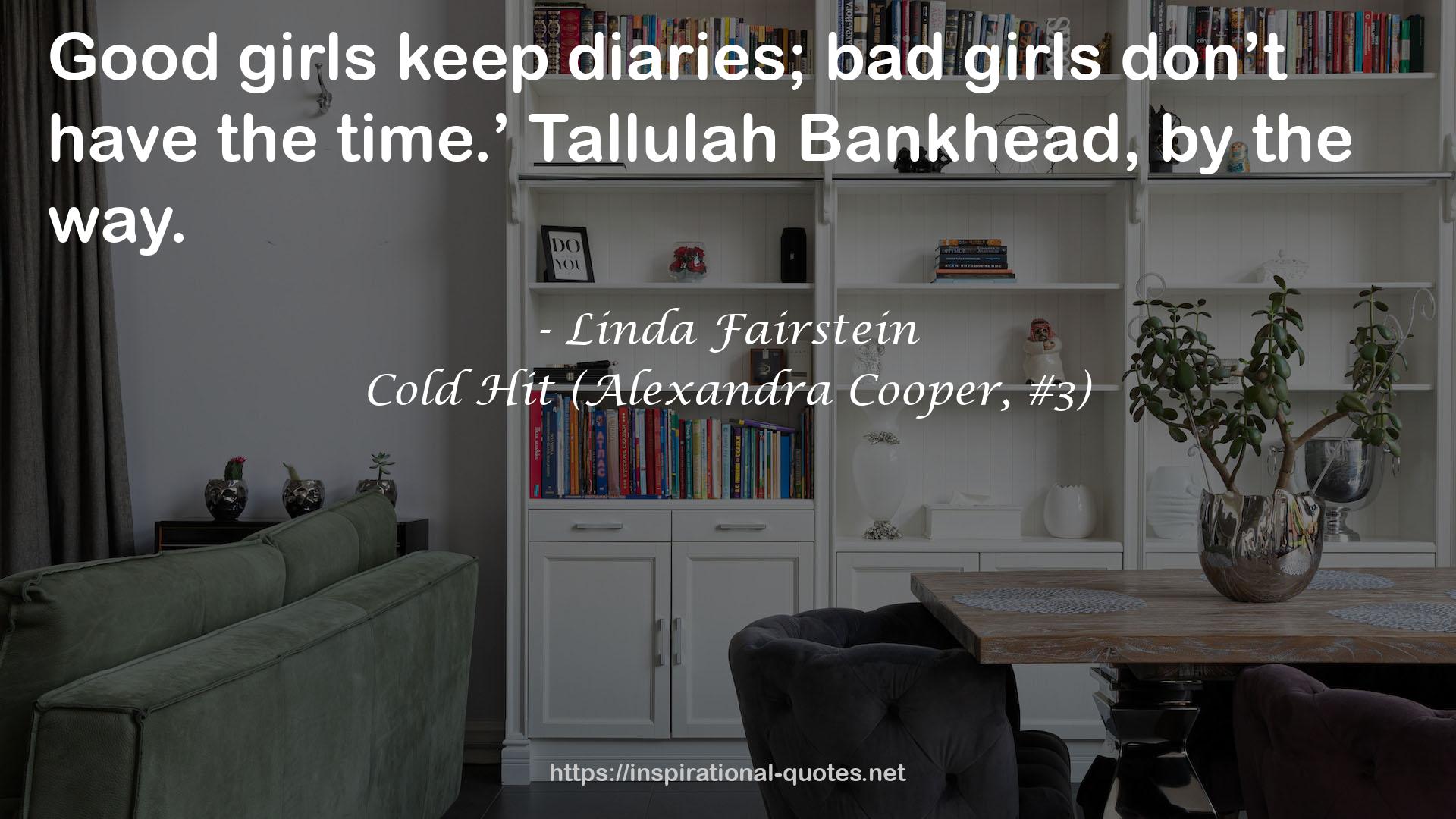 Cold Hit (Alexandra Cooper, #3) QUOTES