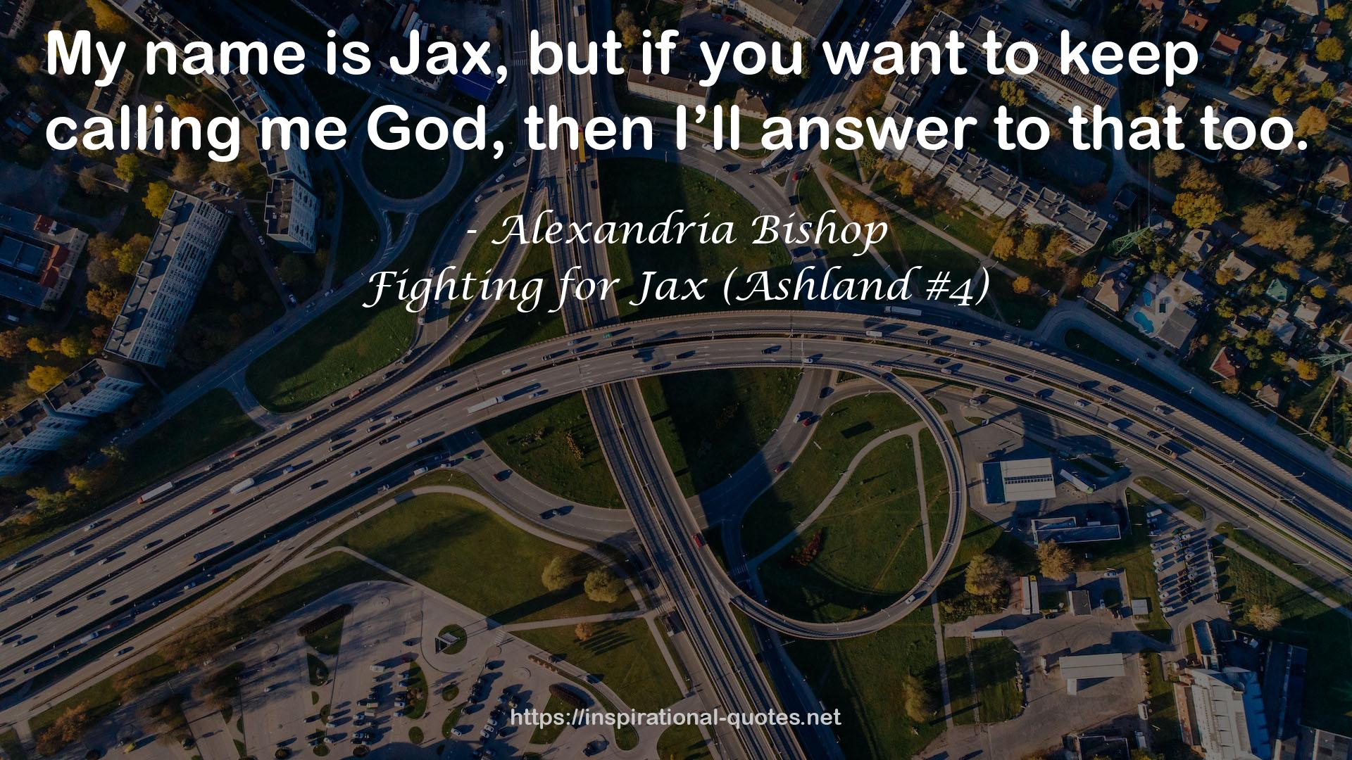 Fighting for Jax (Ashland #4) QUOTES