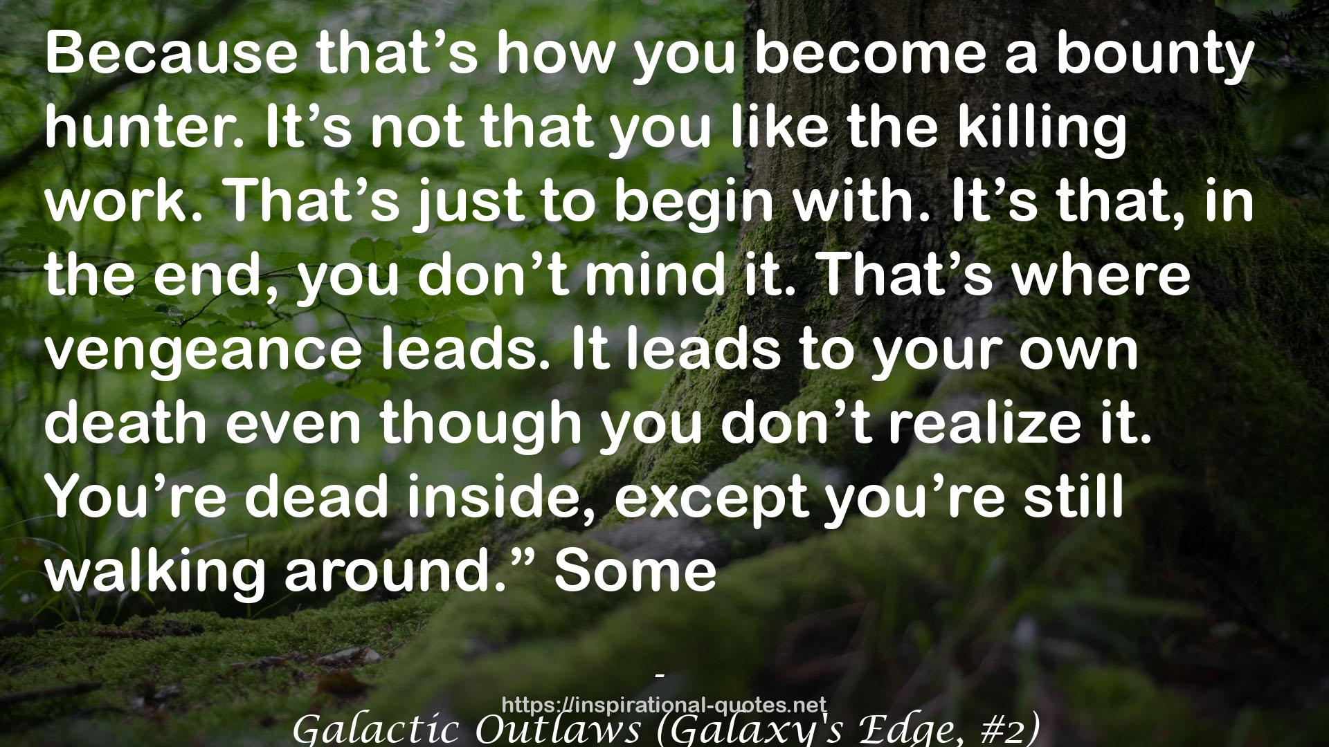 Galactic Outlaws (Galaxy's Edge, #2) QUOTES