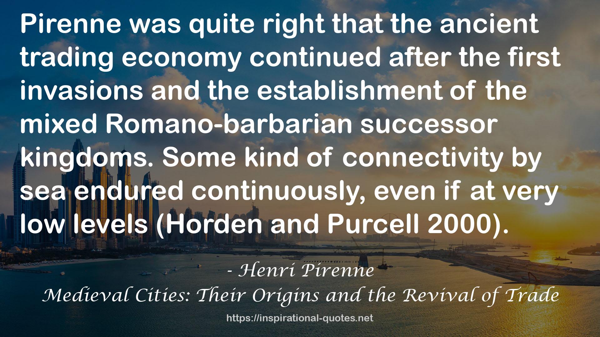 Medieval Cities: Their Origins and the Revival of Trade QUOTES