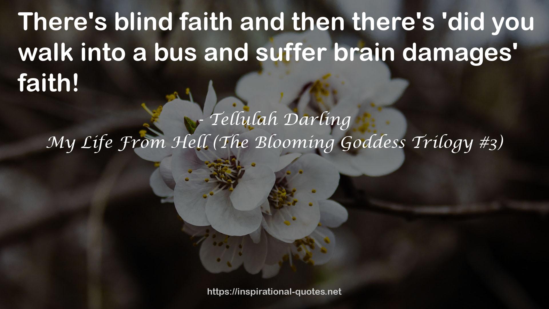 My Life From Hell (The Blooming Goddess Trilogy #3) QUOTES