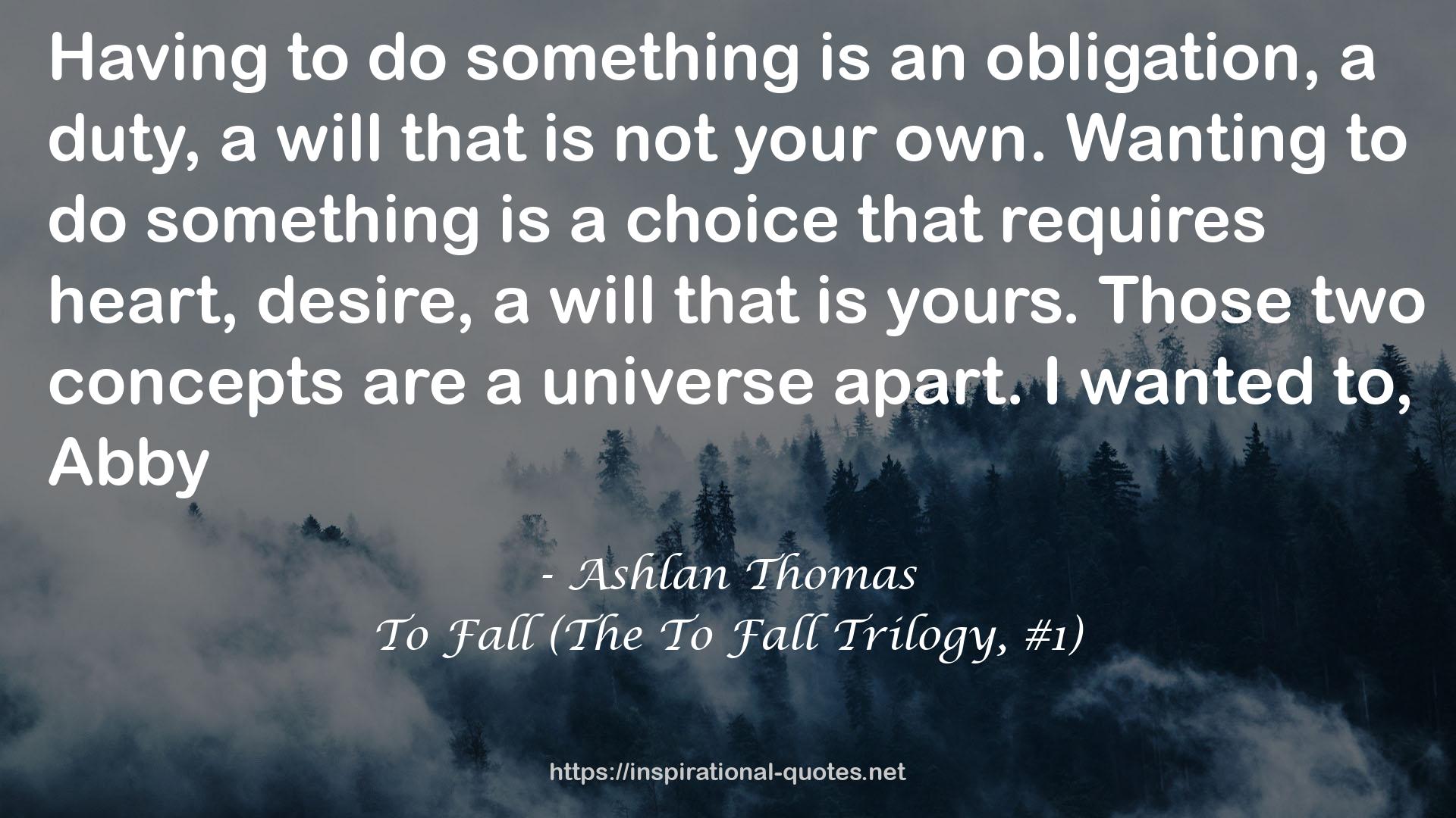 To Fall (The To Fall Trilogy, #1) QUOTES