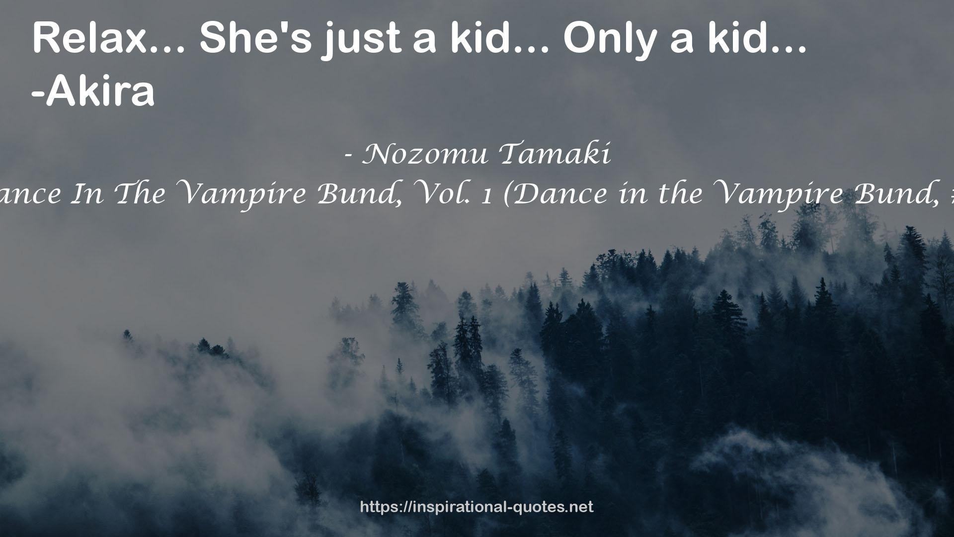 Dance In The Vampire Bund, Vol. 1 (Dance in the Vampire Bund, #1) QUOTES