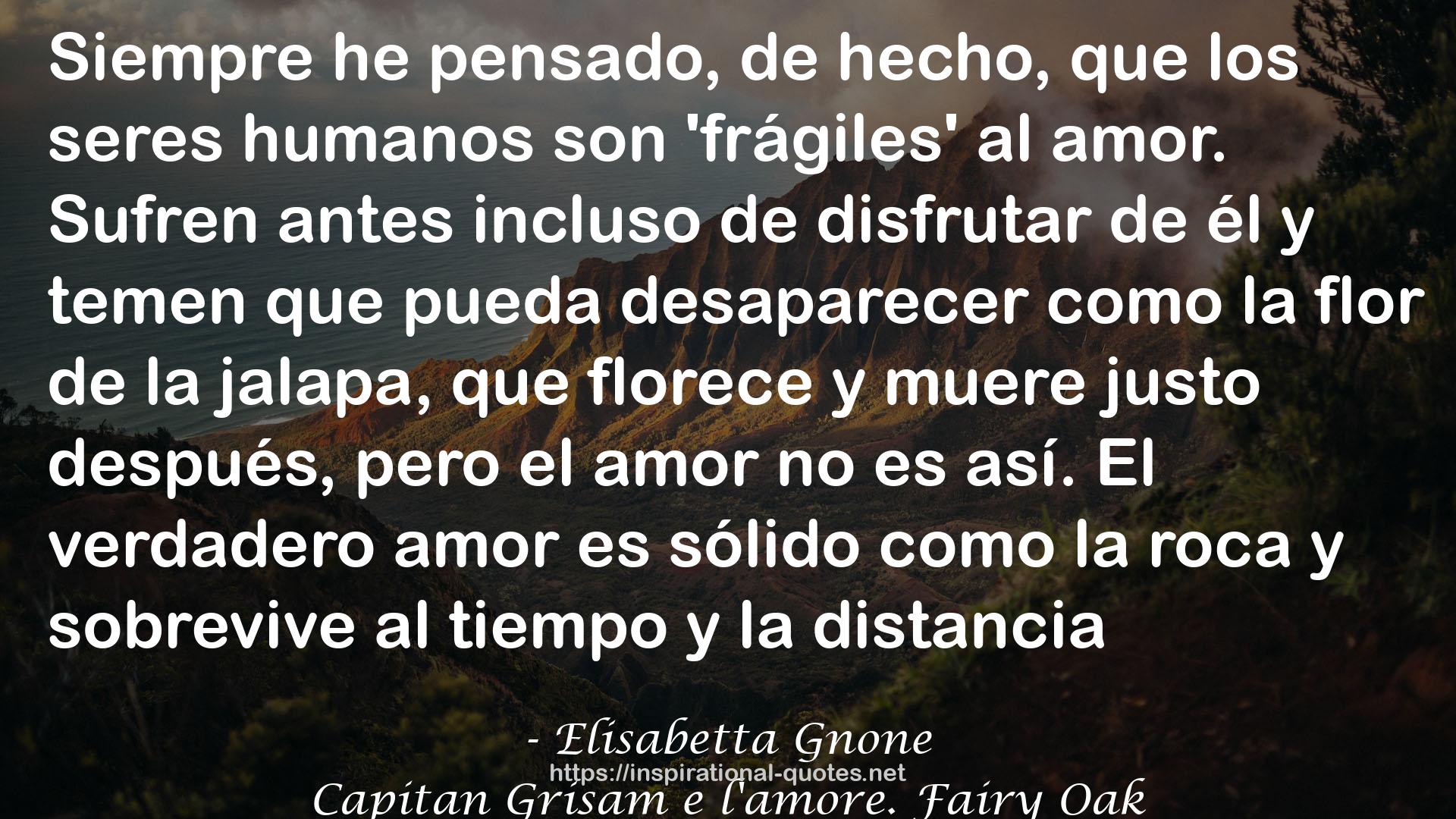 Capitan Grisam e l'amore. Fairy Oak QUOTES