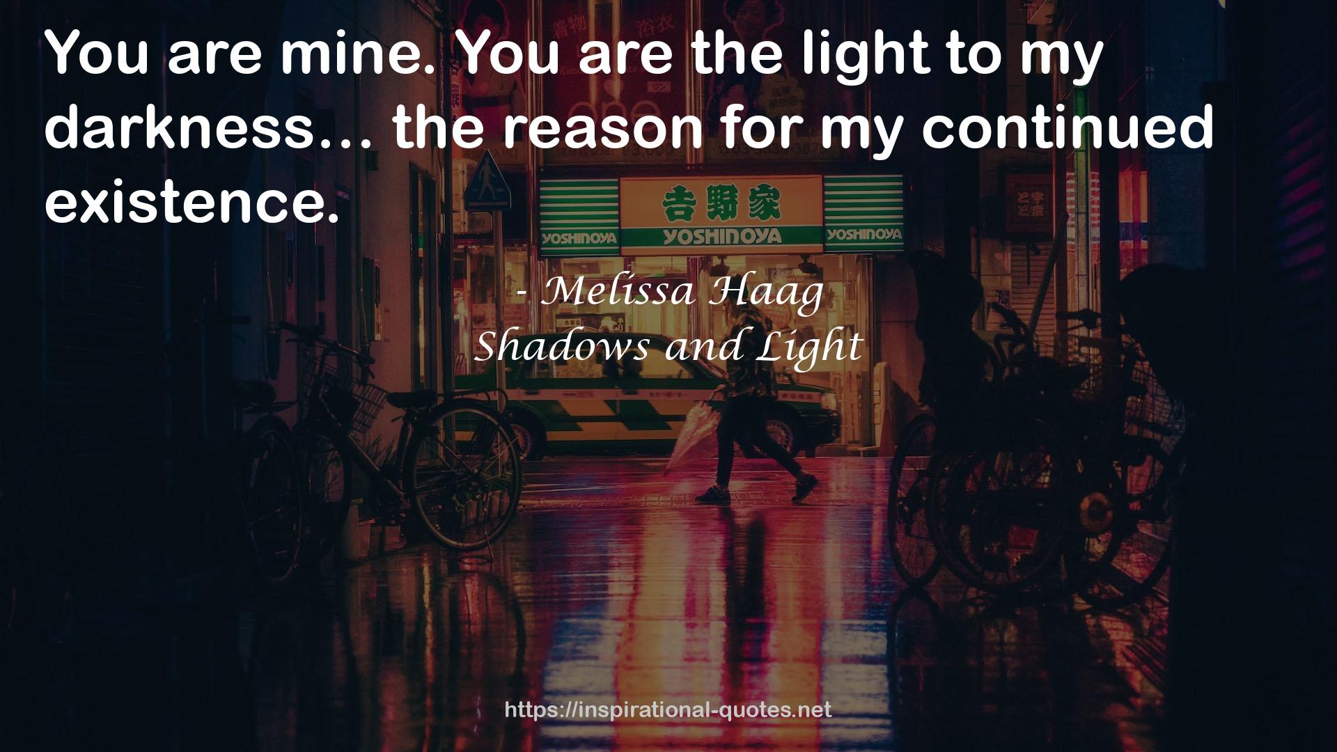 Shadows and Light QUOTES