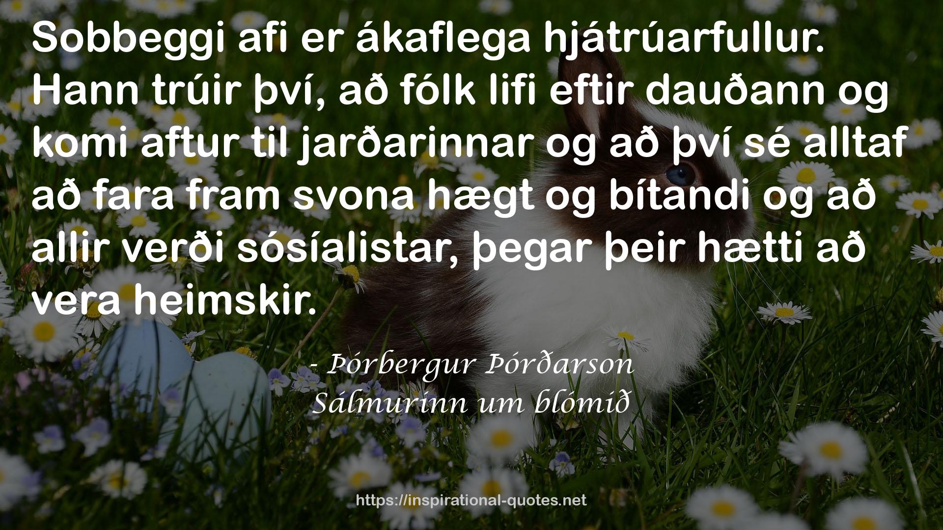 Sálmurinn um blómið QUOTES