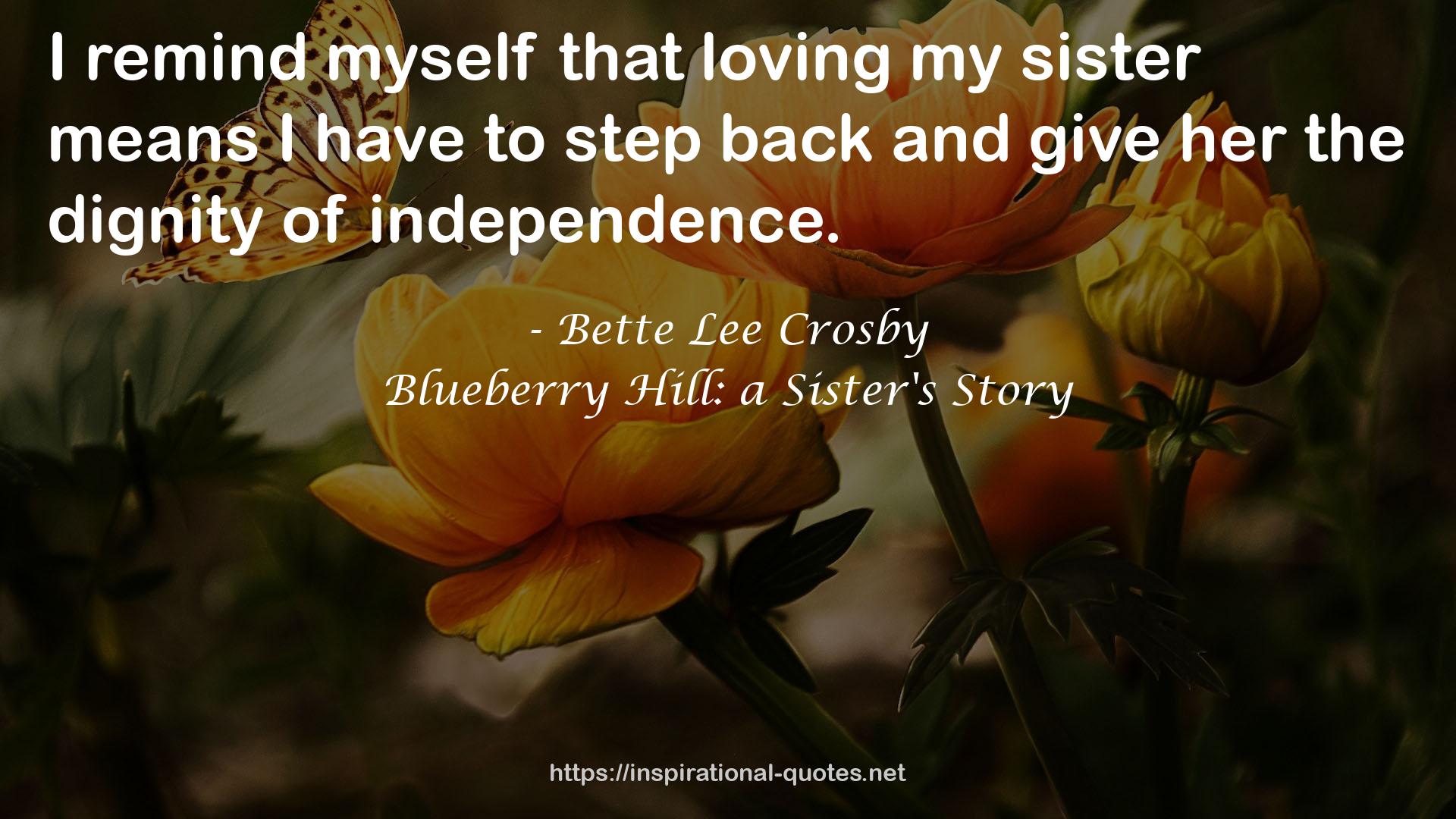 Blueberry Hill: a Sister's Story QUOTES