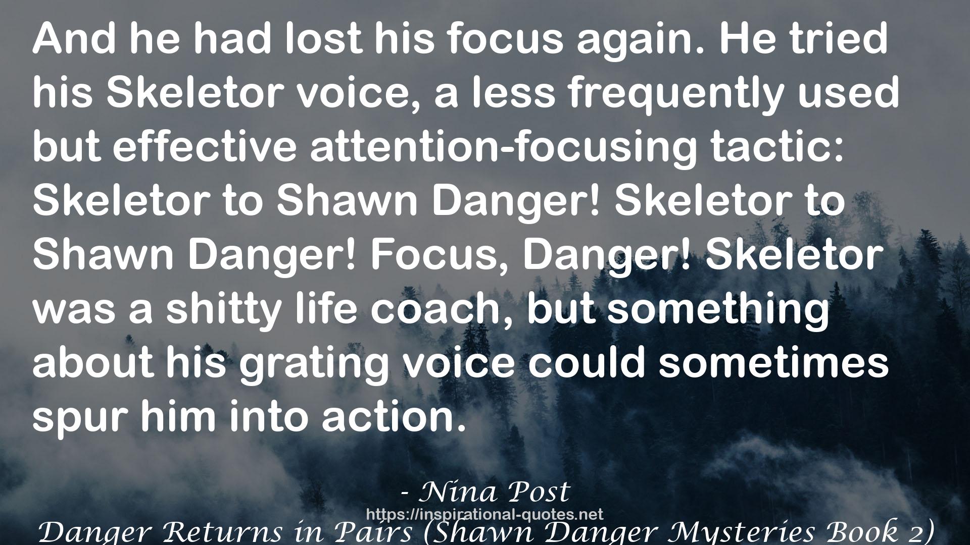 Danger Returns in Pairs (Shawn Danger Mysteries Book 2) QUOTES