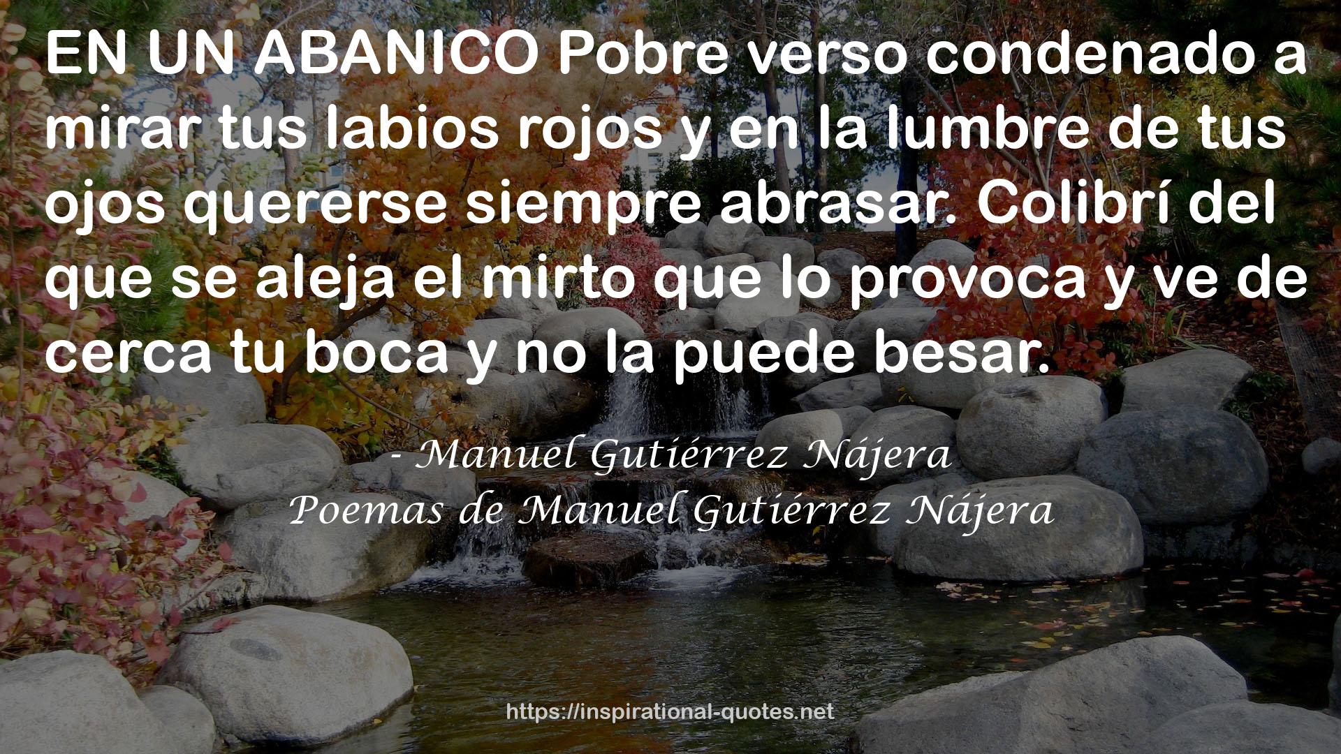 Poemas de Manuel Gutiérrez Nájera QUOTES