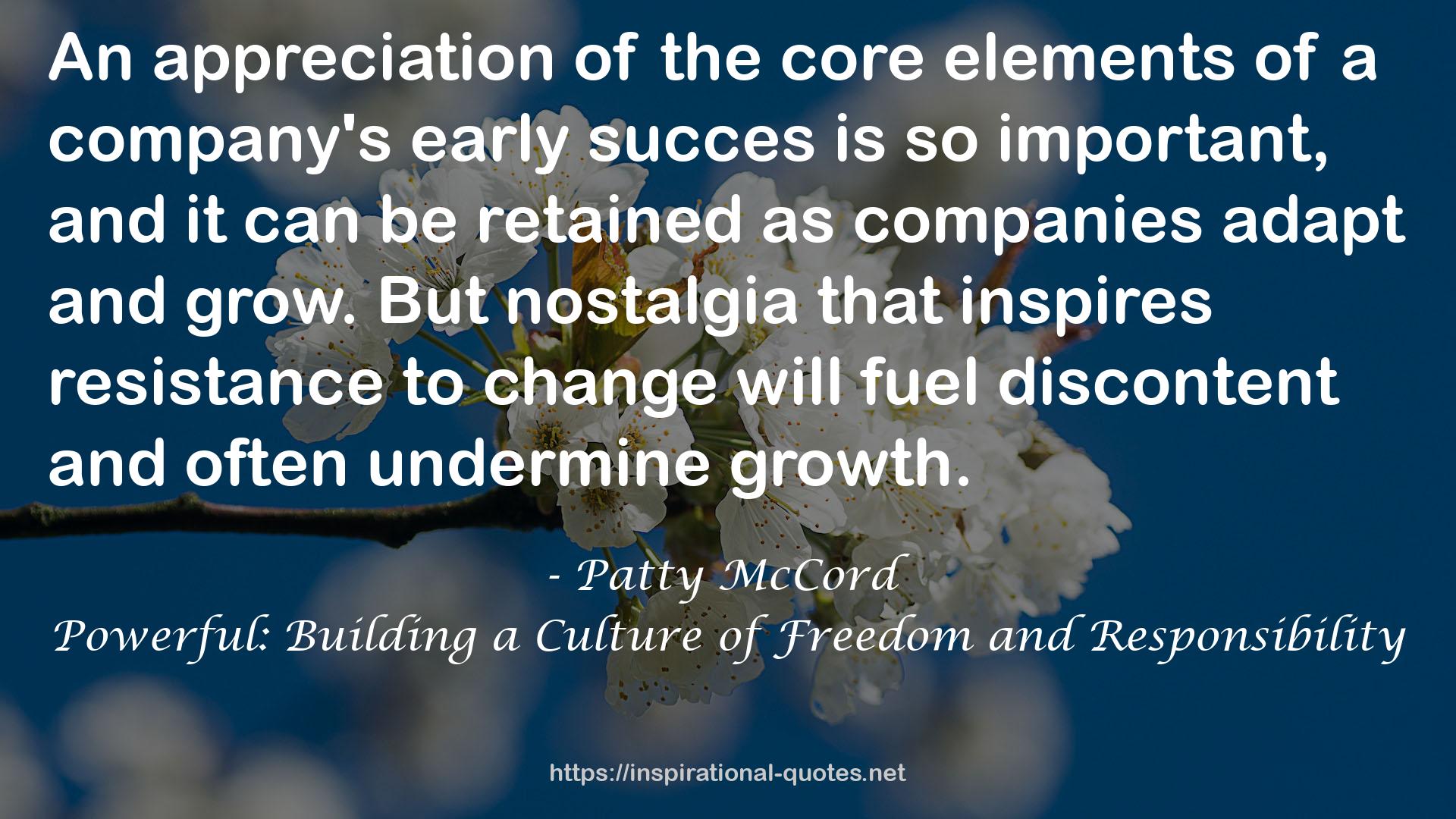 Powerful: Building a Culture of Freedom and Responsibility QUOTES