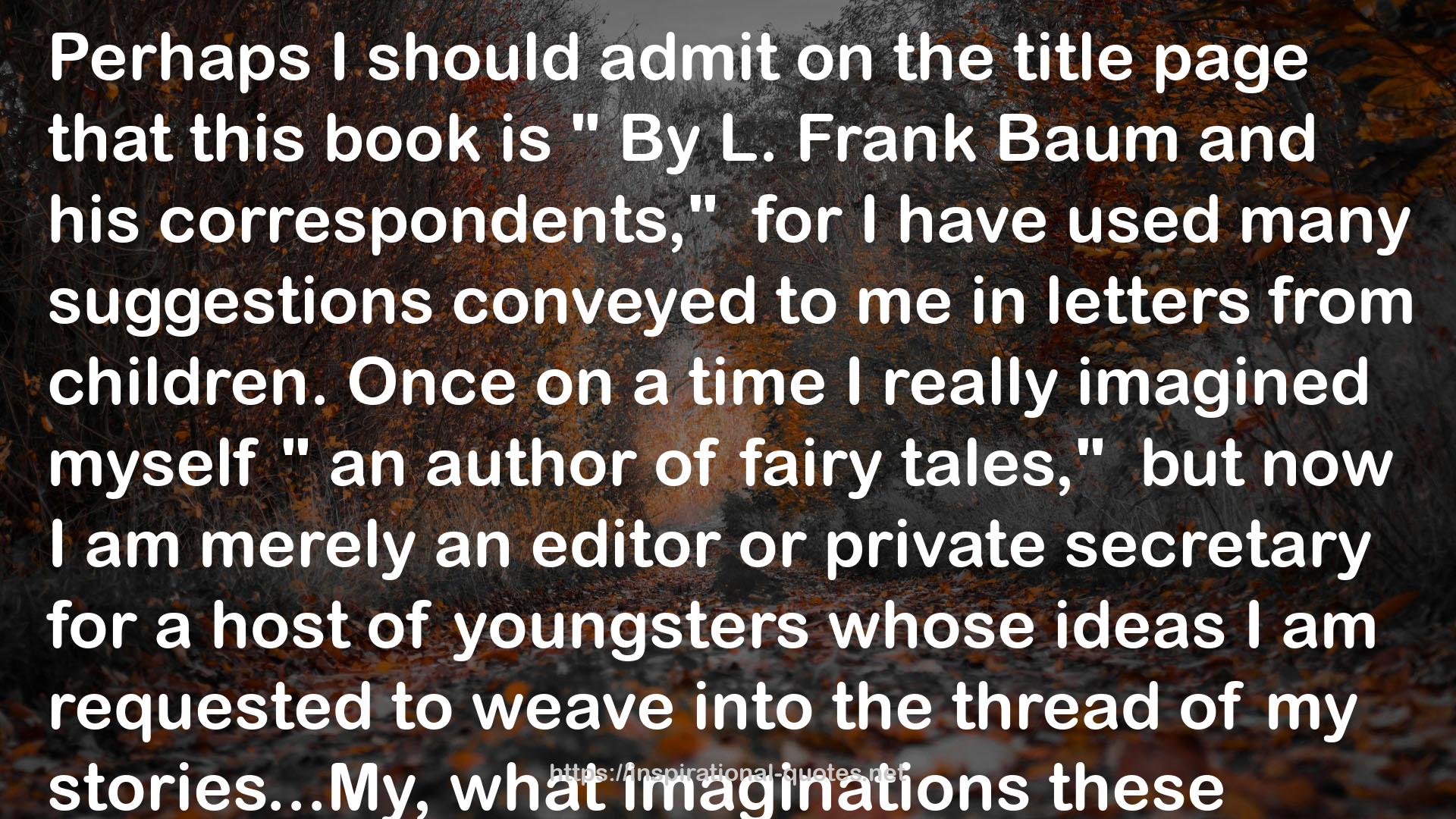 L. Frank Baum  QUOTES