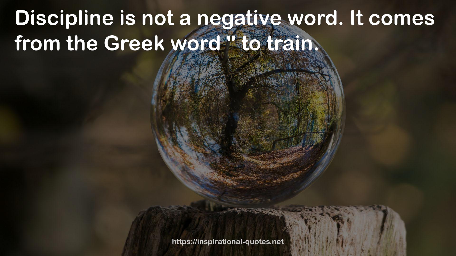 The Greek word  QUOTES