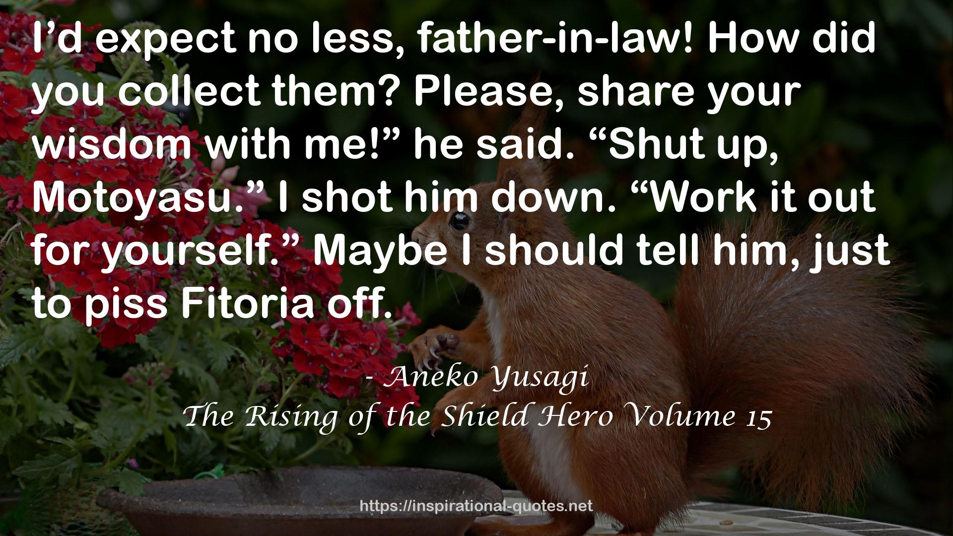 The Rising of the Shield Hero Volume 15 QUOTES