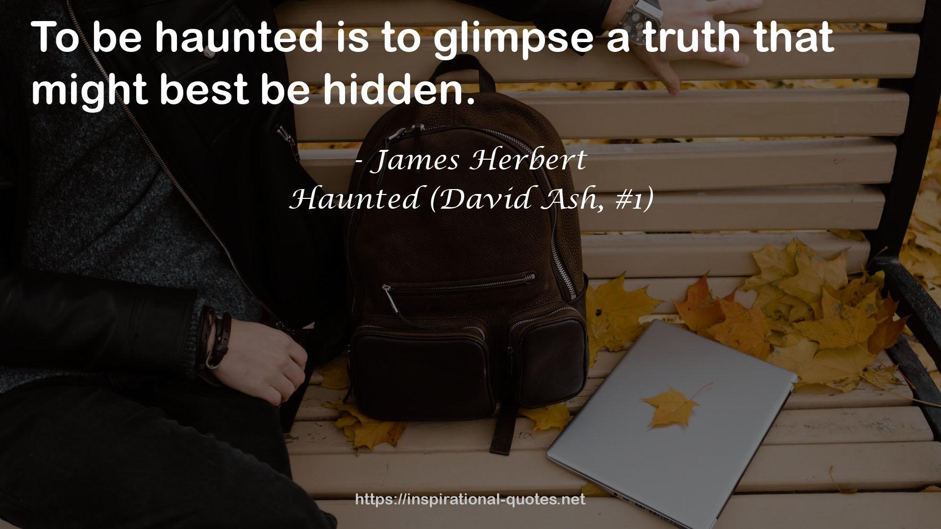 Haunted (David Ash, #1) QUOTES