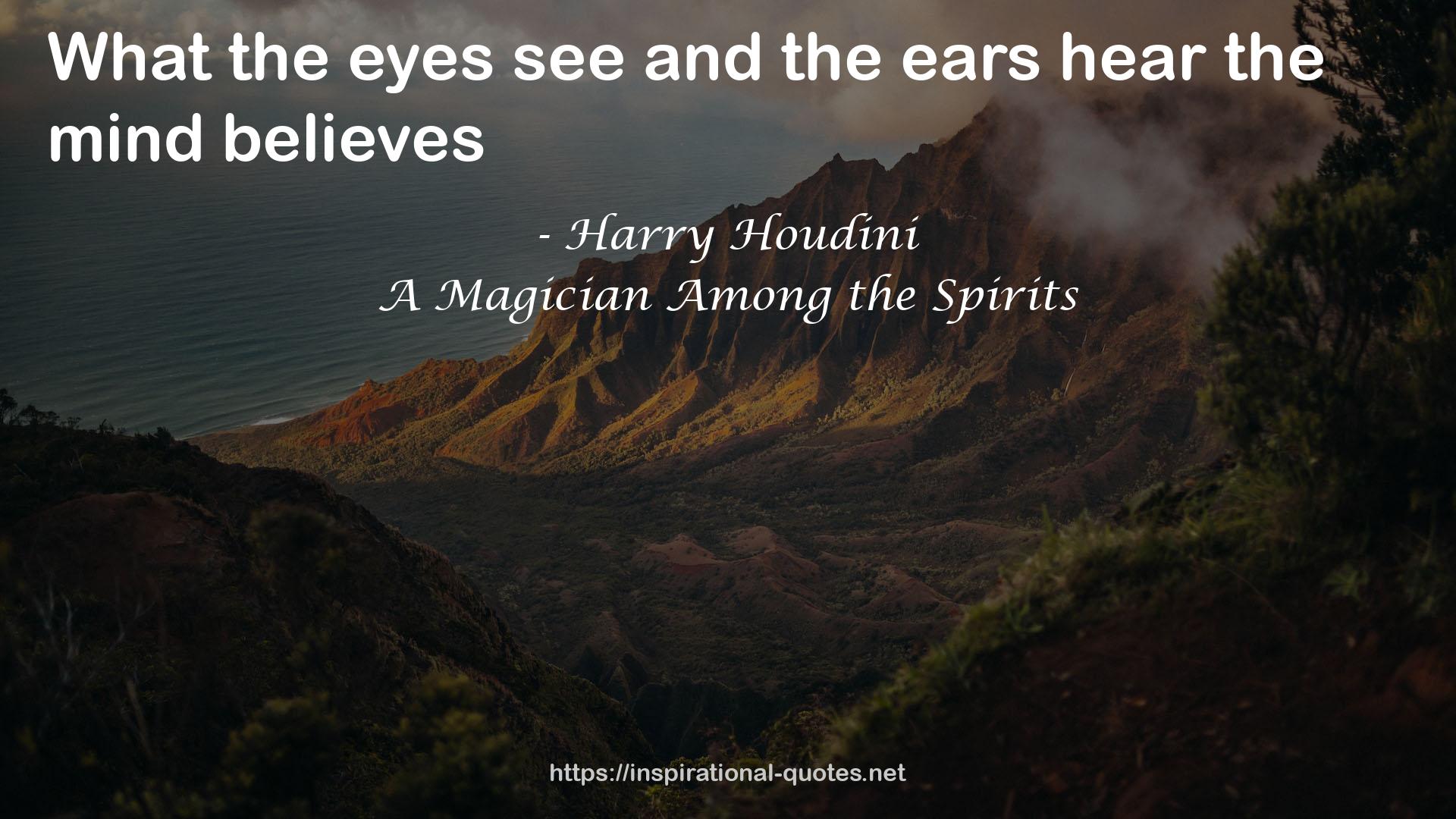 A Magician Among the Spirits QUOTES