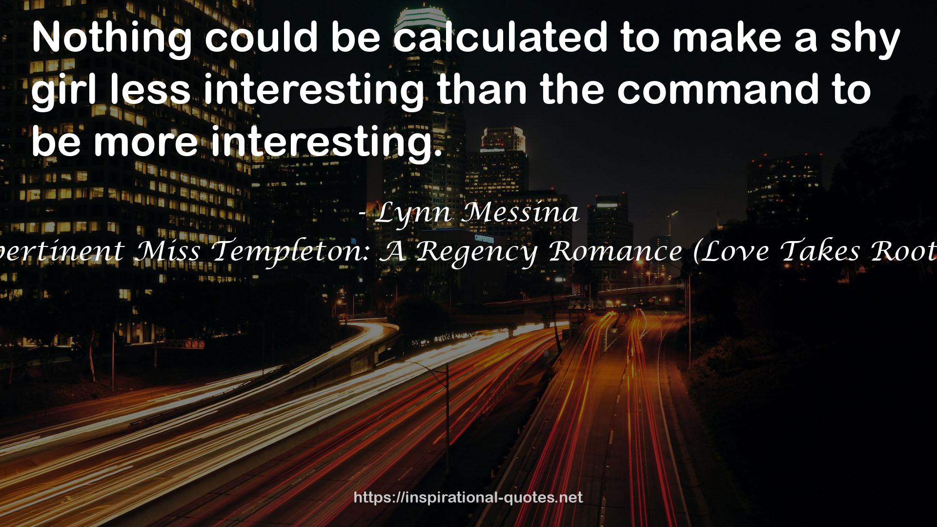 The Impertinent Miss Templeton: A Regency Romance (Love Takes Root Book 5) QUOTES