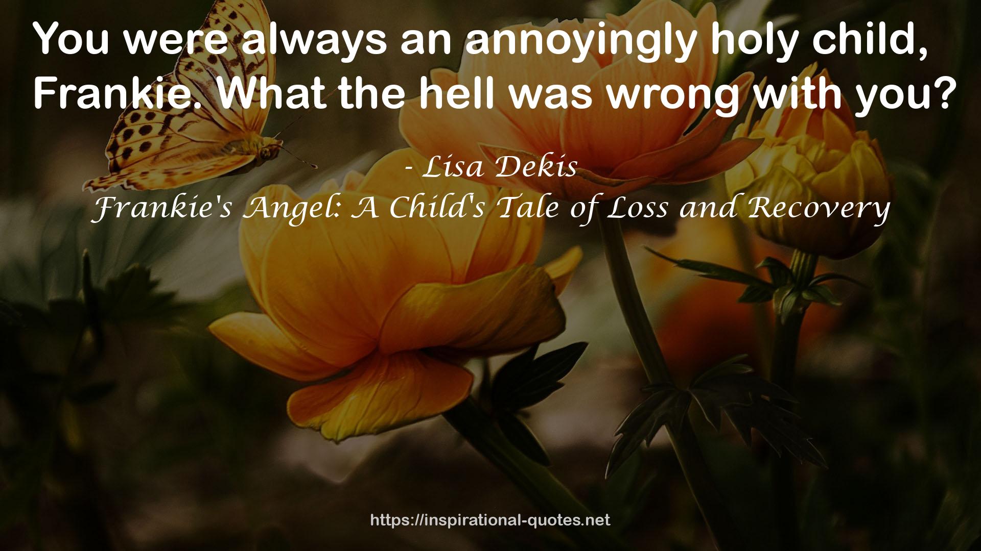 Frankie's Angel: A Child's Tale of Loss and Recovery QUOTES