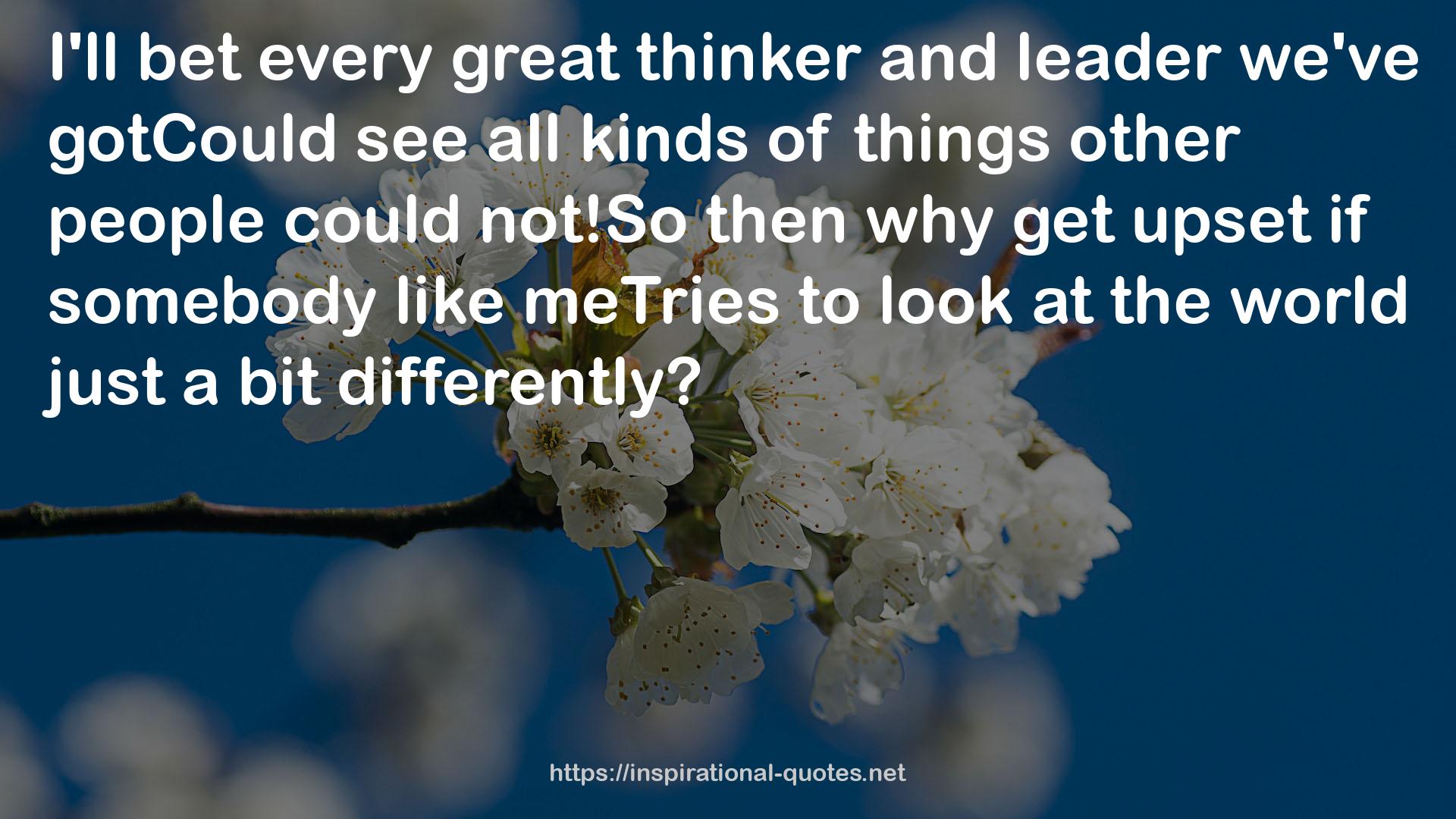 every great thinker  QUOTES