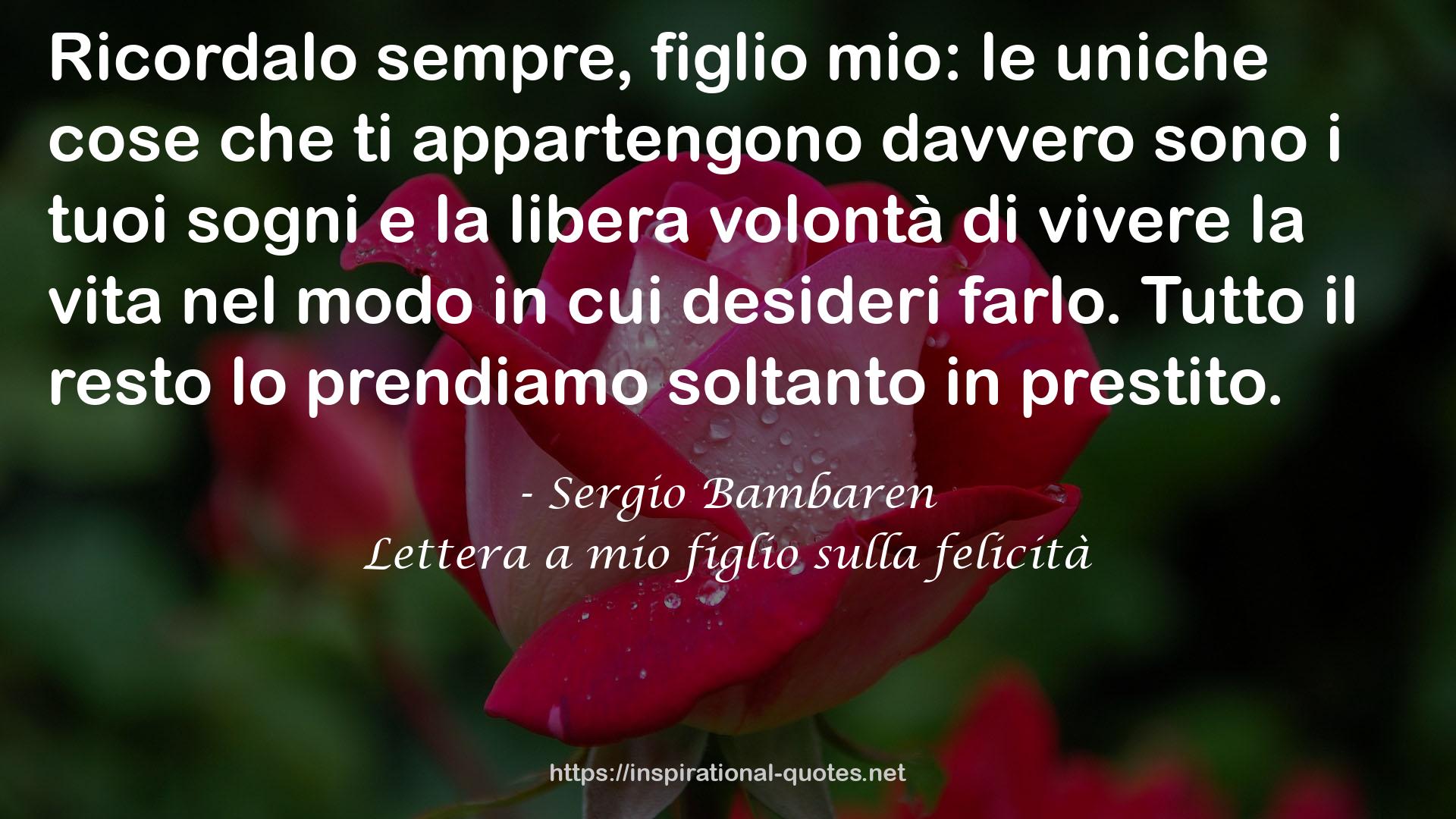 Lettera a mio figlio sulla felicità QUOTES