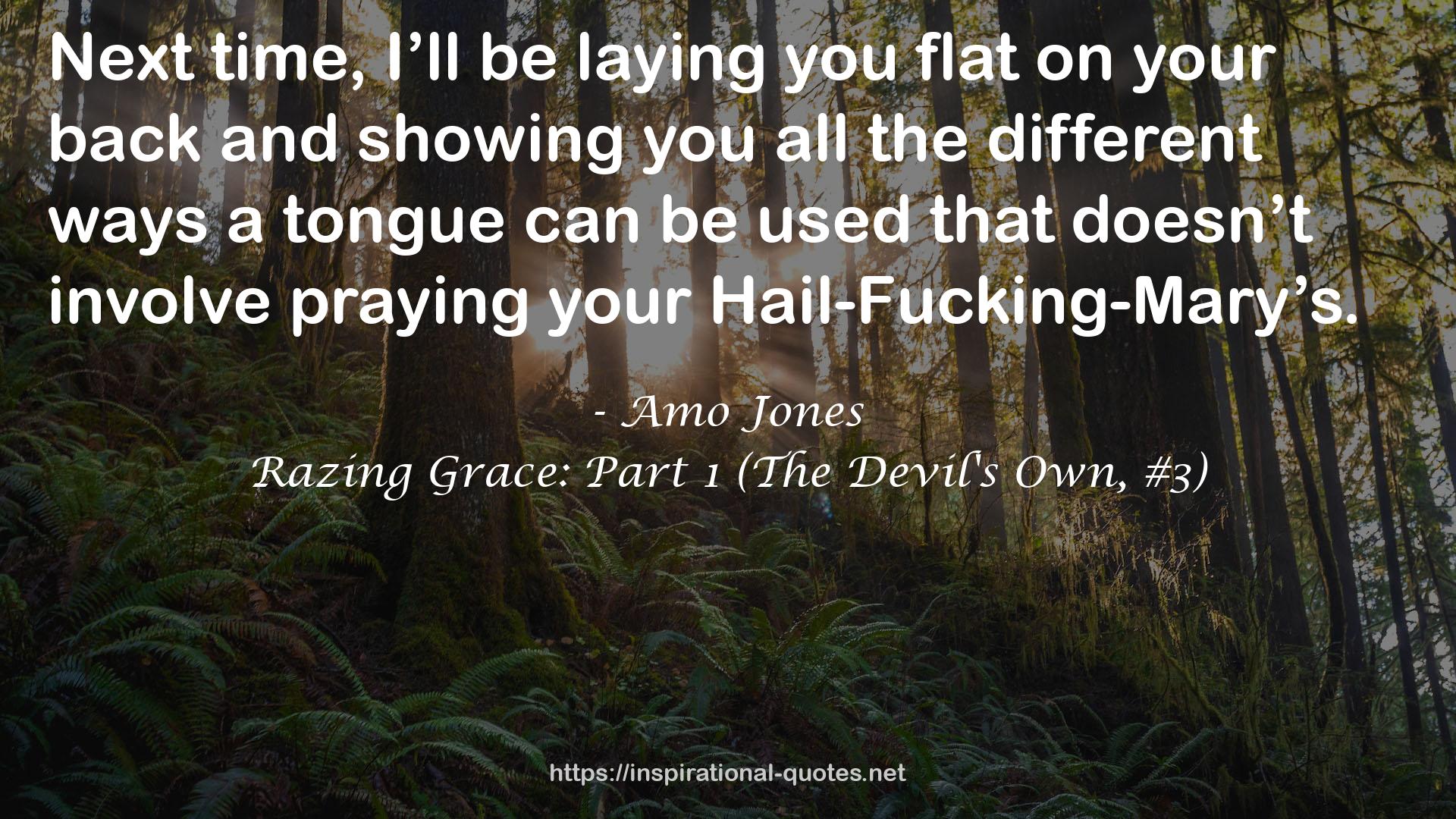 Razing Grace: Part 1 (The Devil's Own, #3) QUOTES