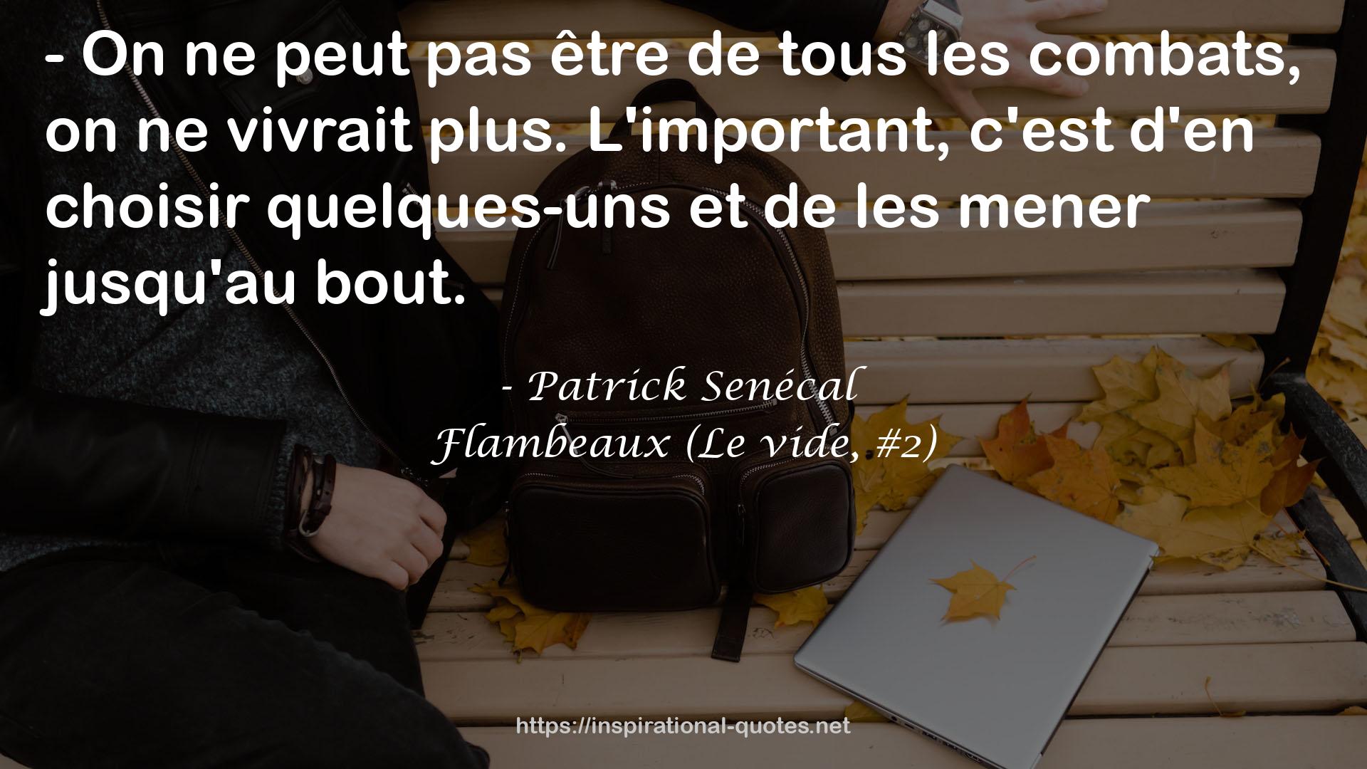 Flambeaux (Le vide, #2) QUOTES