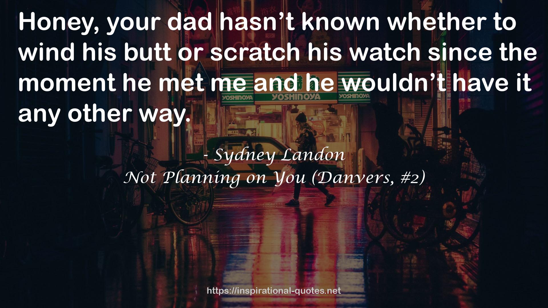 Not Planning on You (Danvers, #2) QUOTES