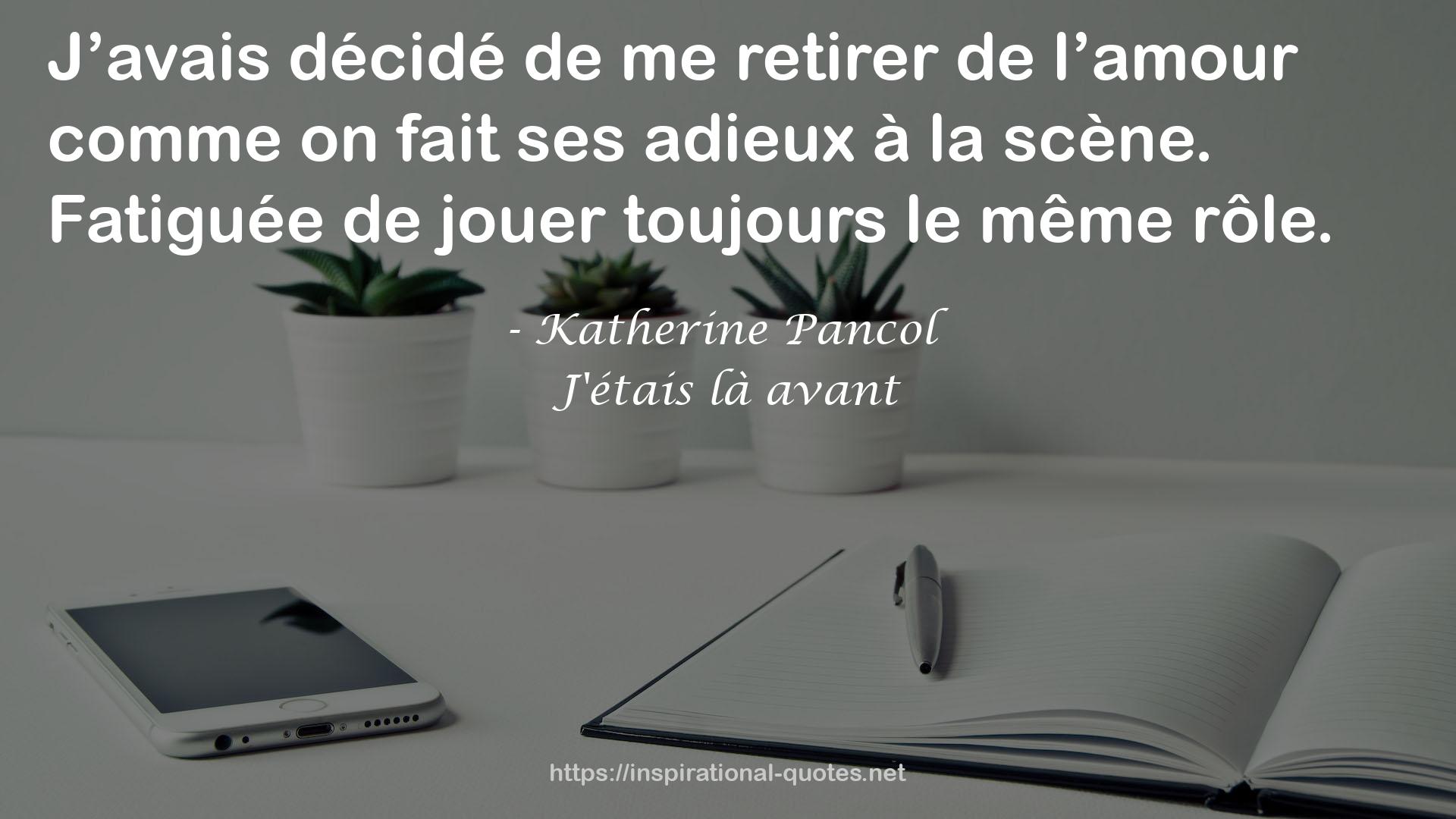 J'étais là avant QUOTES