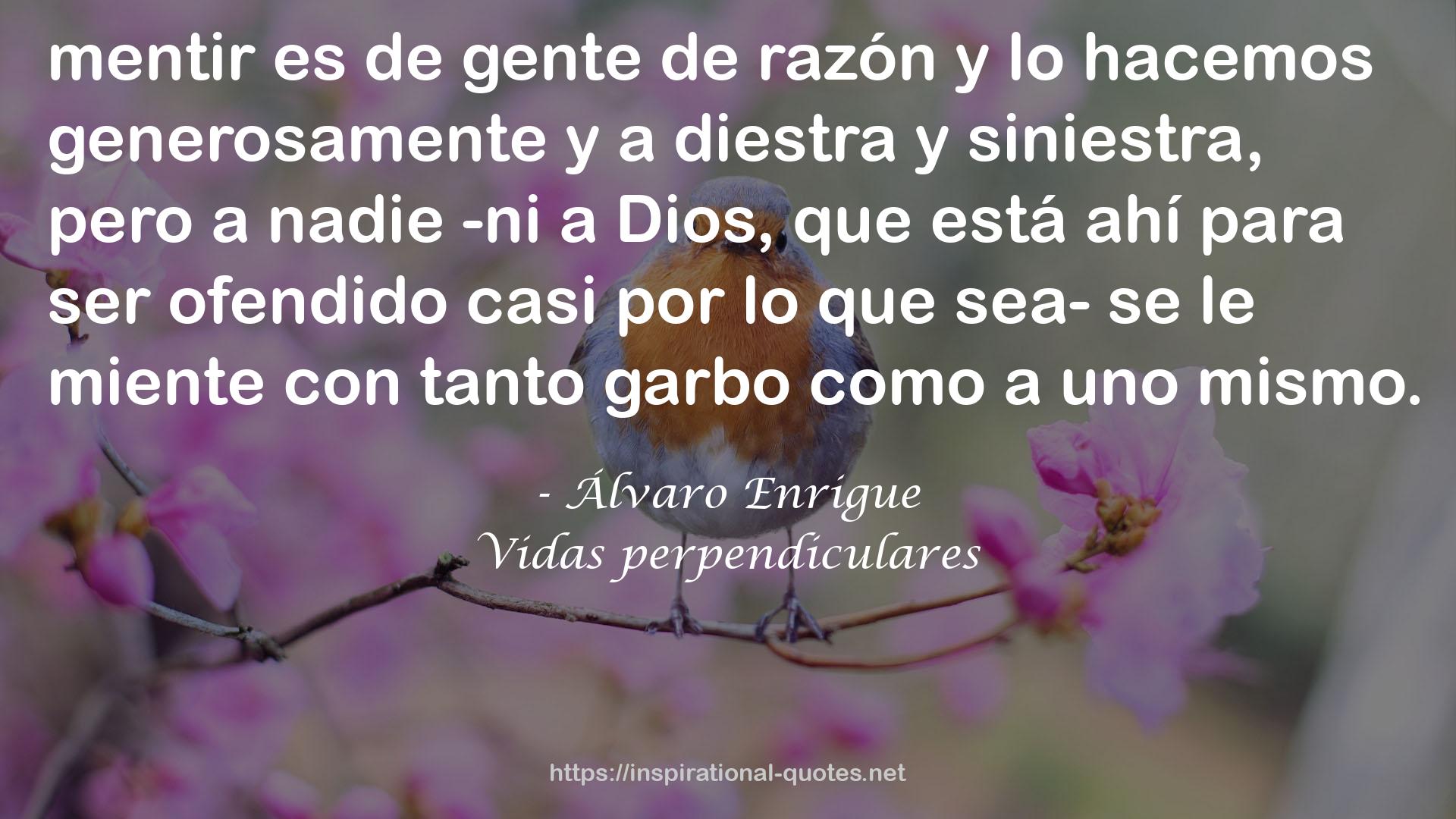 Vidas perpendiculares QUOTES