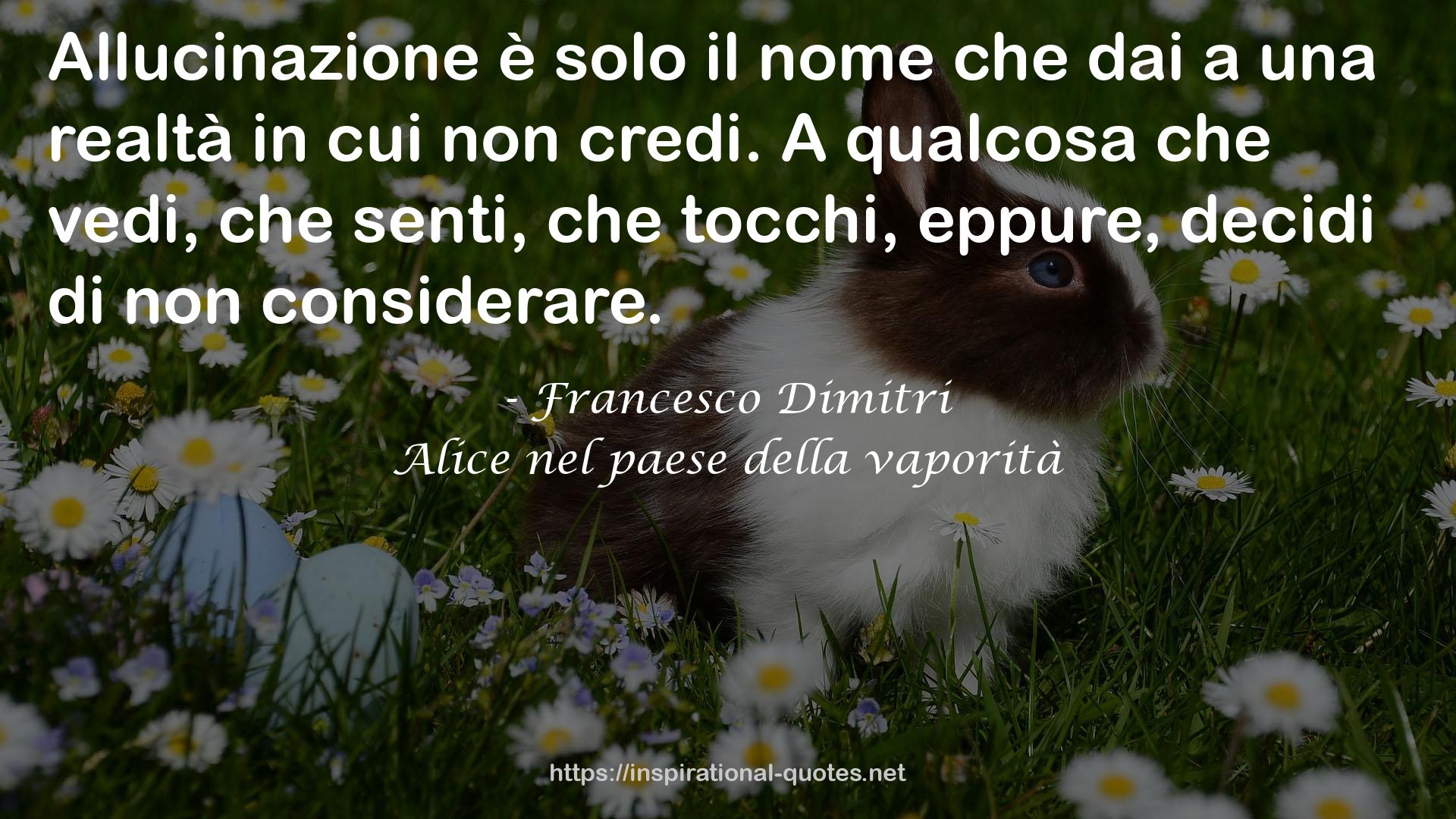 Alice nel paese della vaporità QUOTES