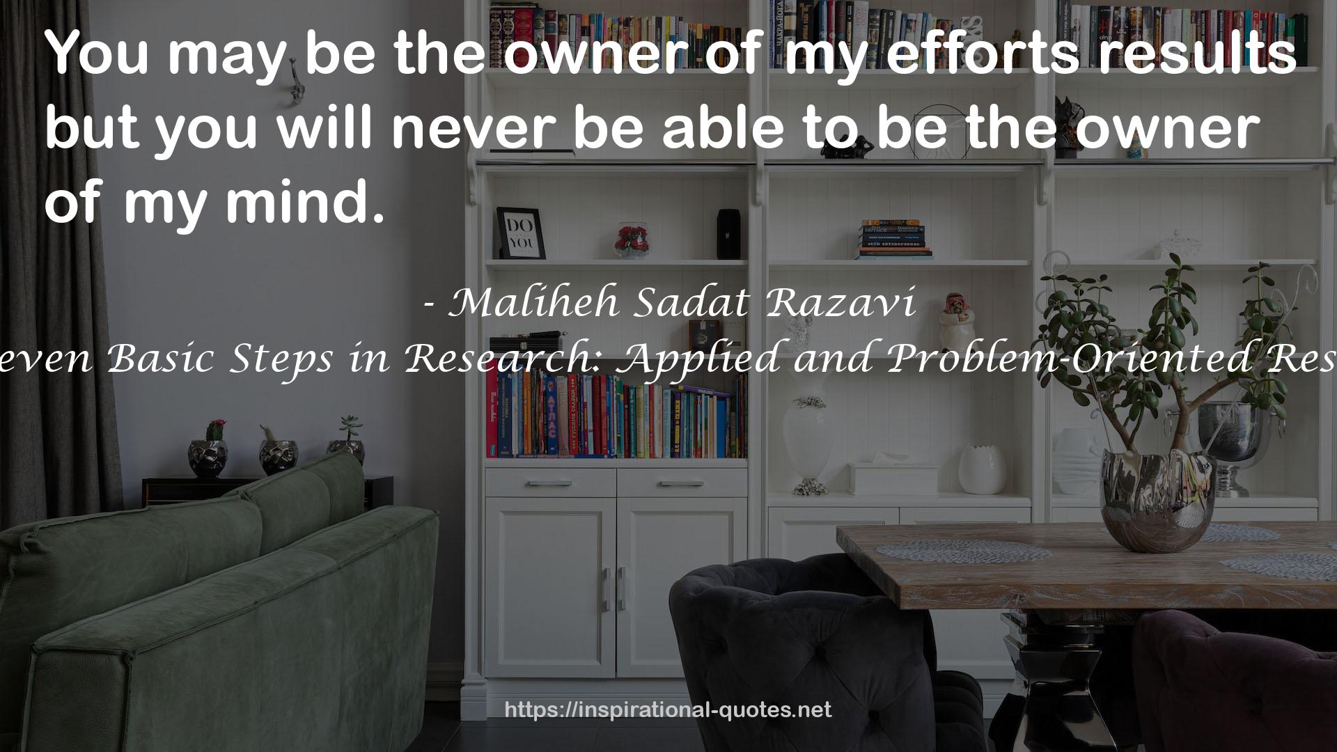 The Seven Basic Steps in Research: Applied and Problem-Oriented Research QUOTES