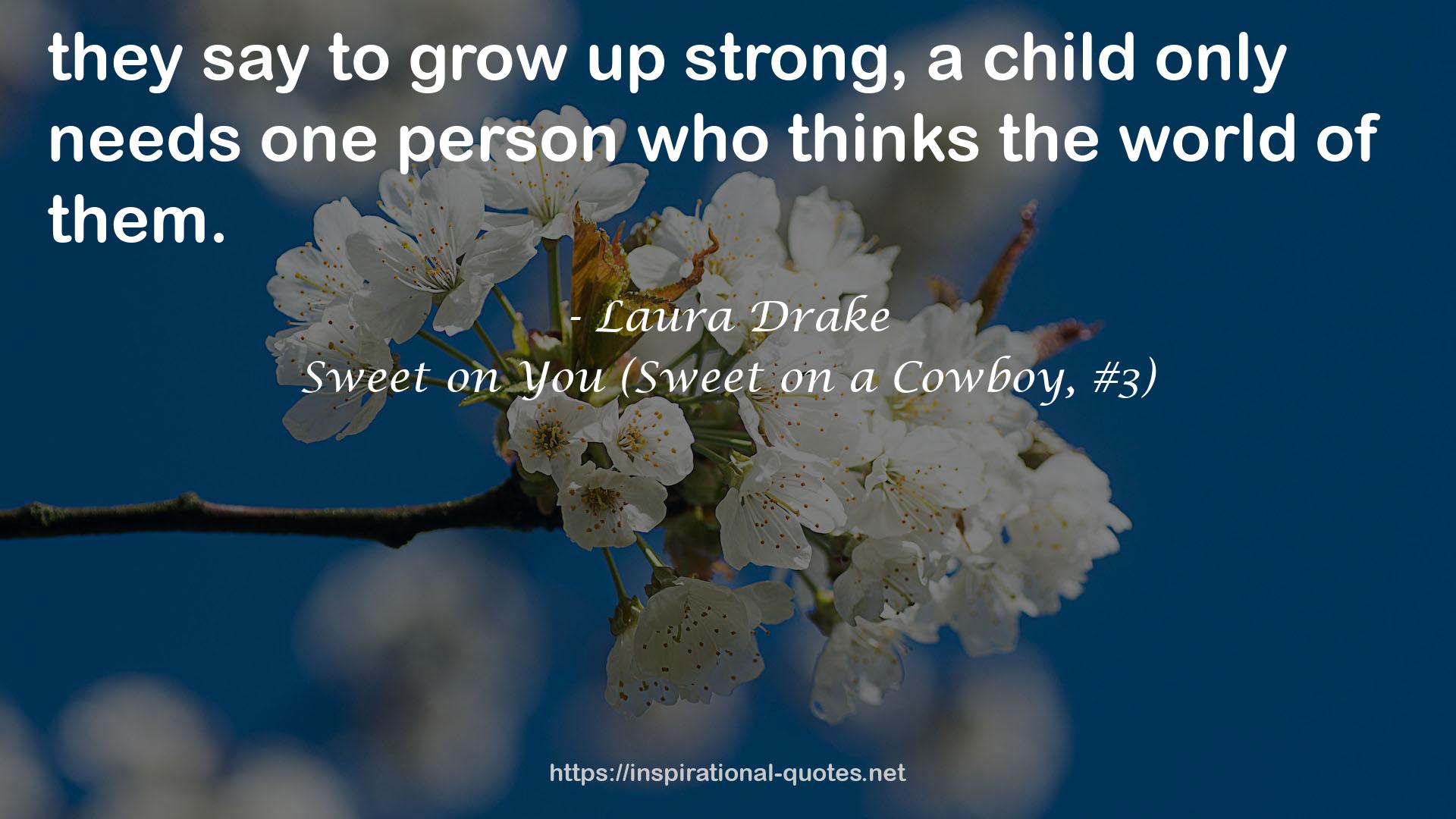 Sweet on You (Sweet on a Cowboy, #3) QUOTES