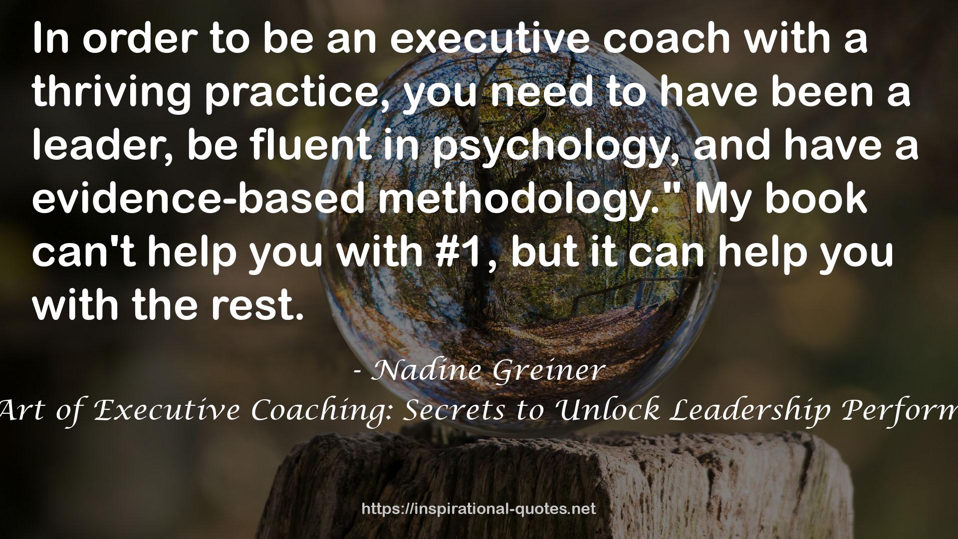 The Art of Executive Coaching: Secrets to Unlock Leadership Performance QUOTES