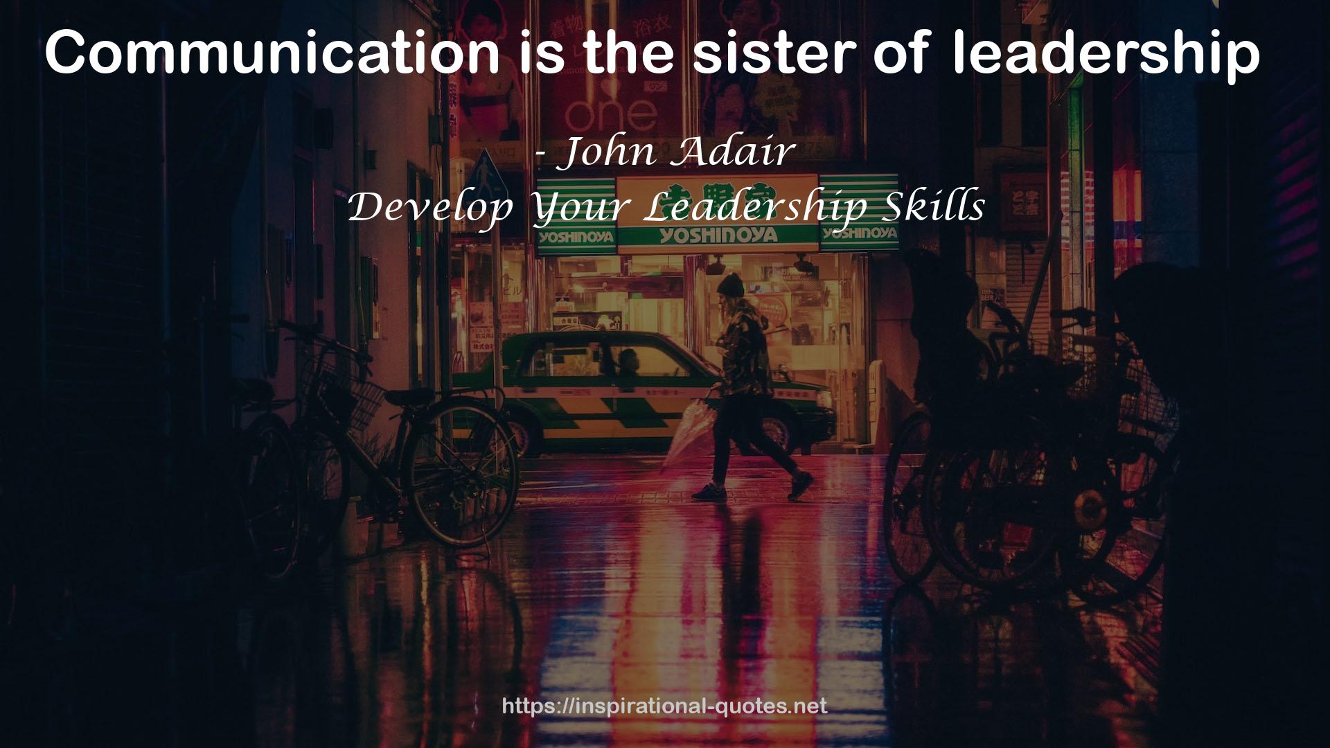 Develop Your Leadership Skills QUOTES