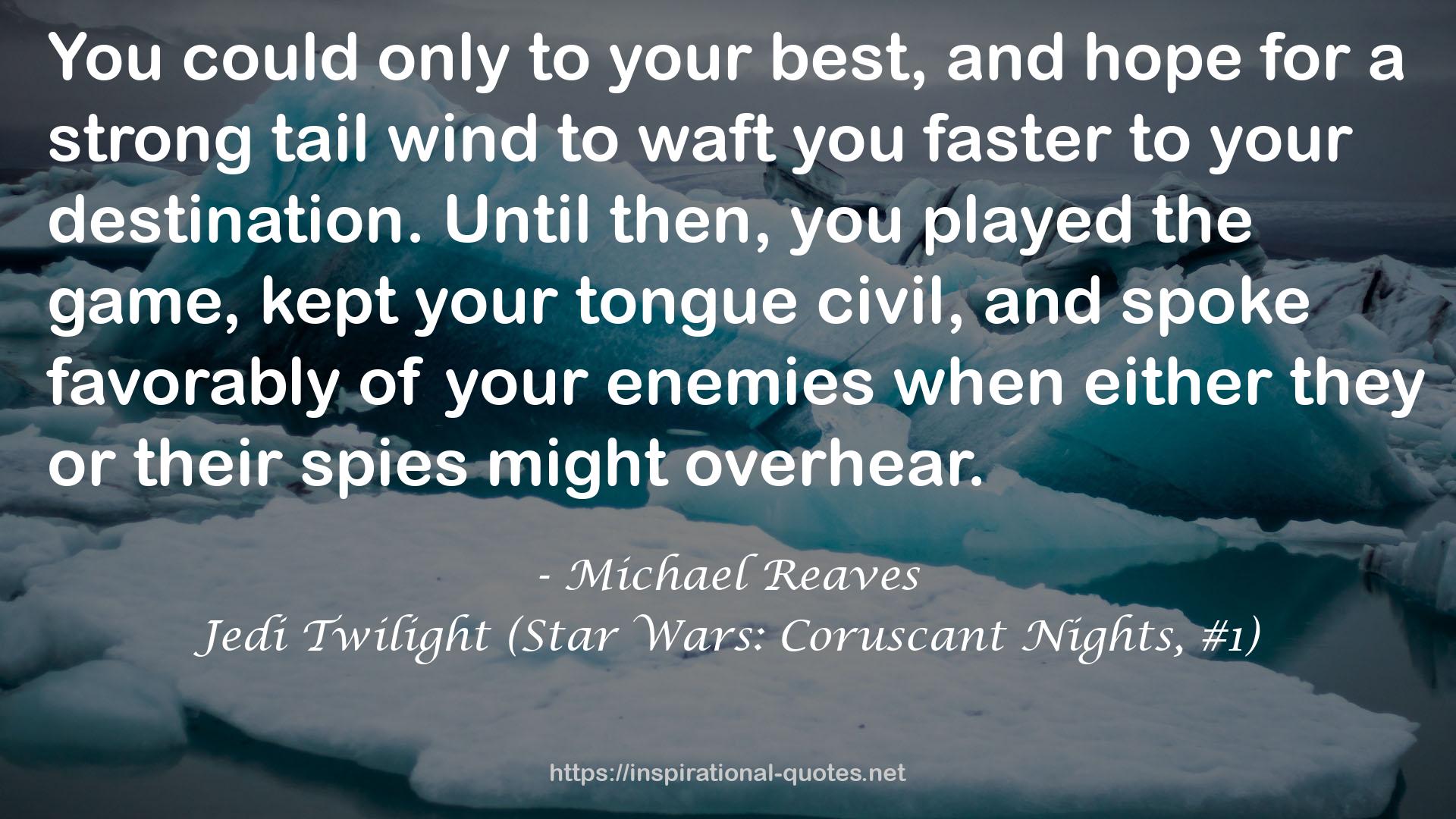 Jedi Twilight (Star Wars: Coruscant Nights, #1) QUOTES