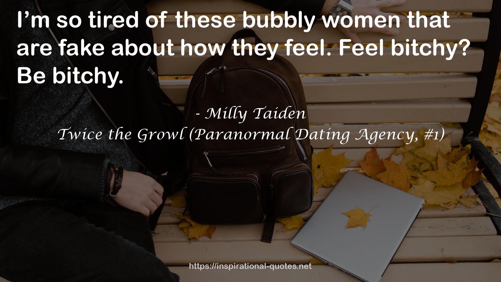Twice the Growl (Paranormal Dating Agency, #1) QUOTES