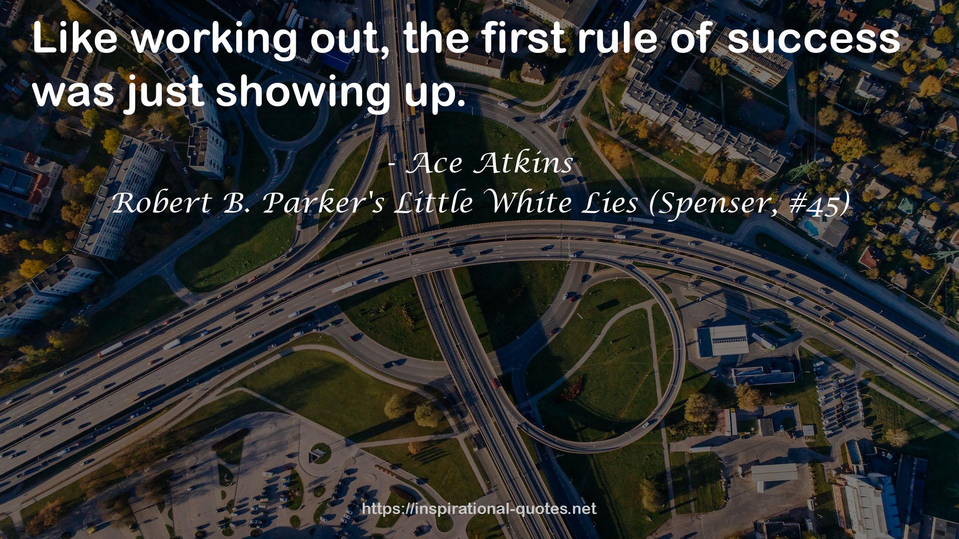 Robert B. Parker's Little White Lies (Spenser, #45) QUOTES