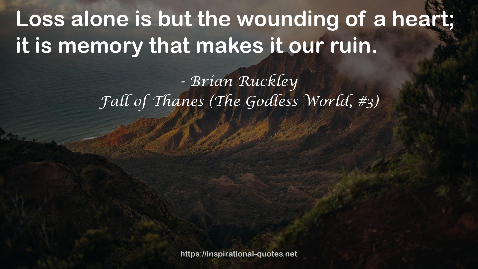 Fall of Thanes (The Godless World, #3) QUOTES