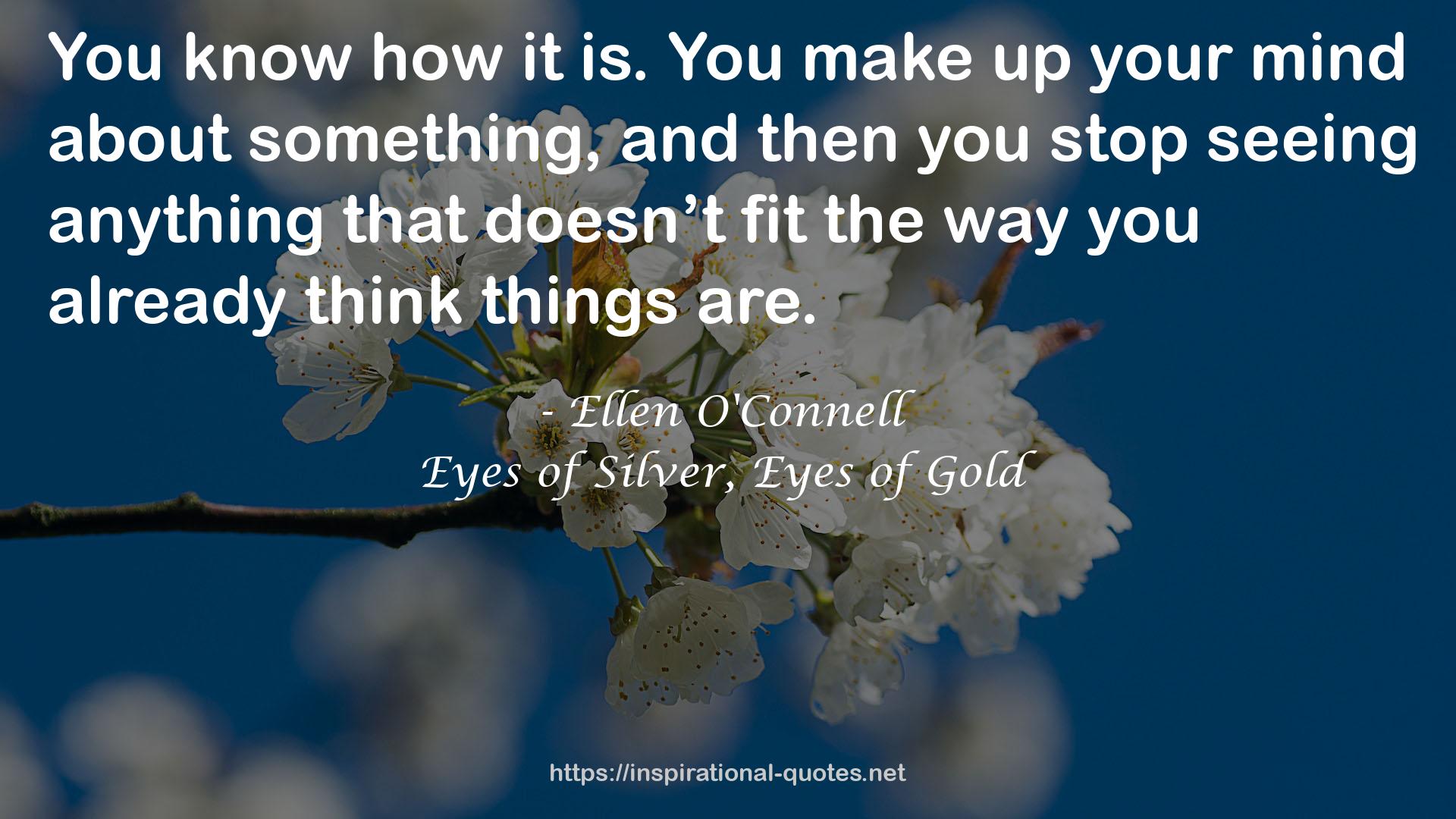 Eyes of Silver, Eyes of Gold QUOTES