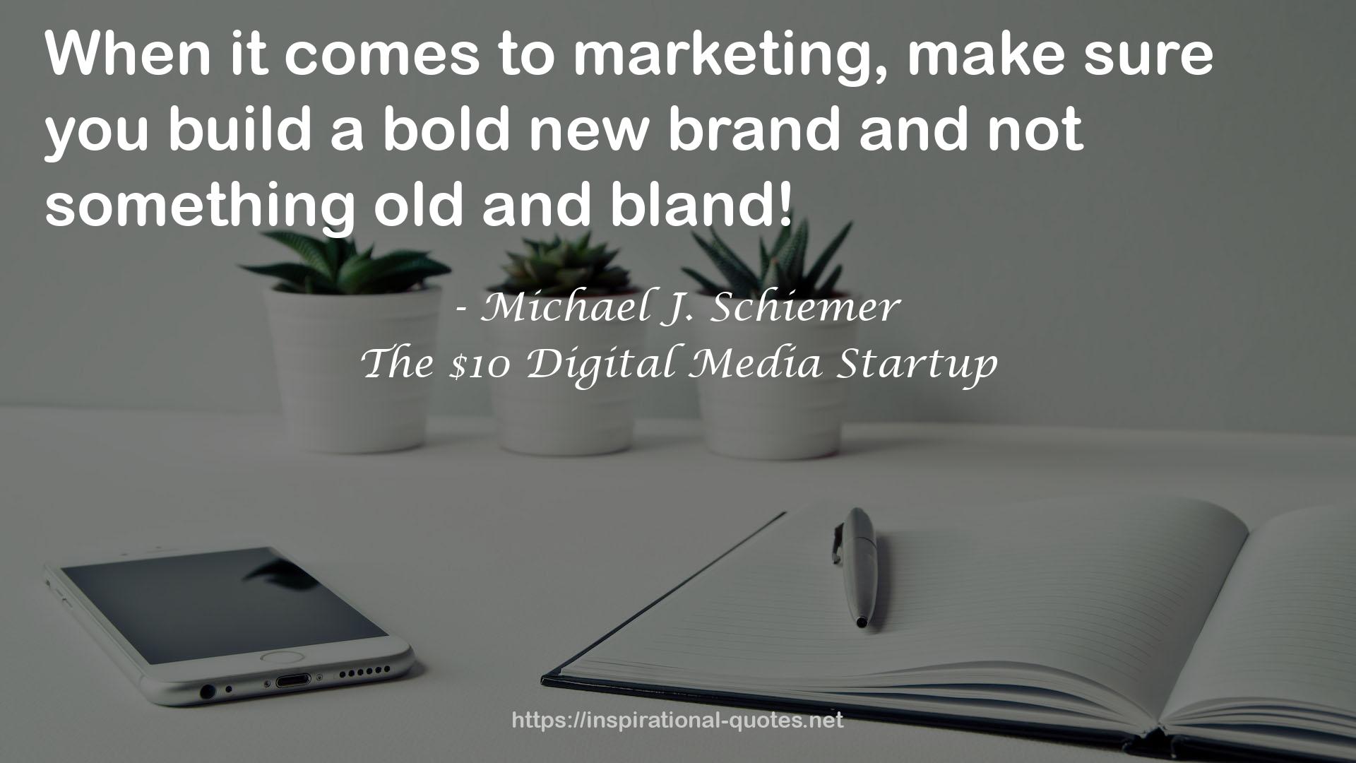 The $10 Digital Media Startup QUOTES