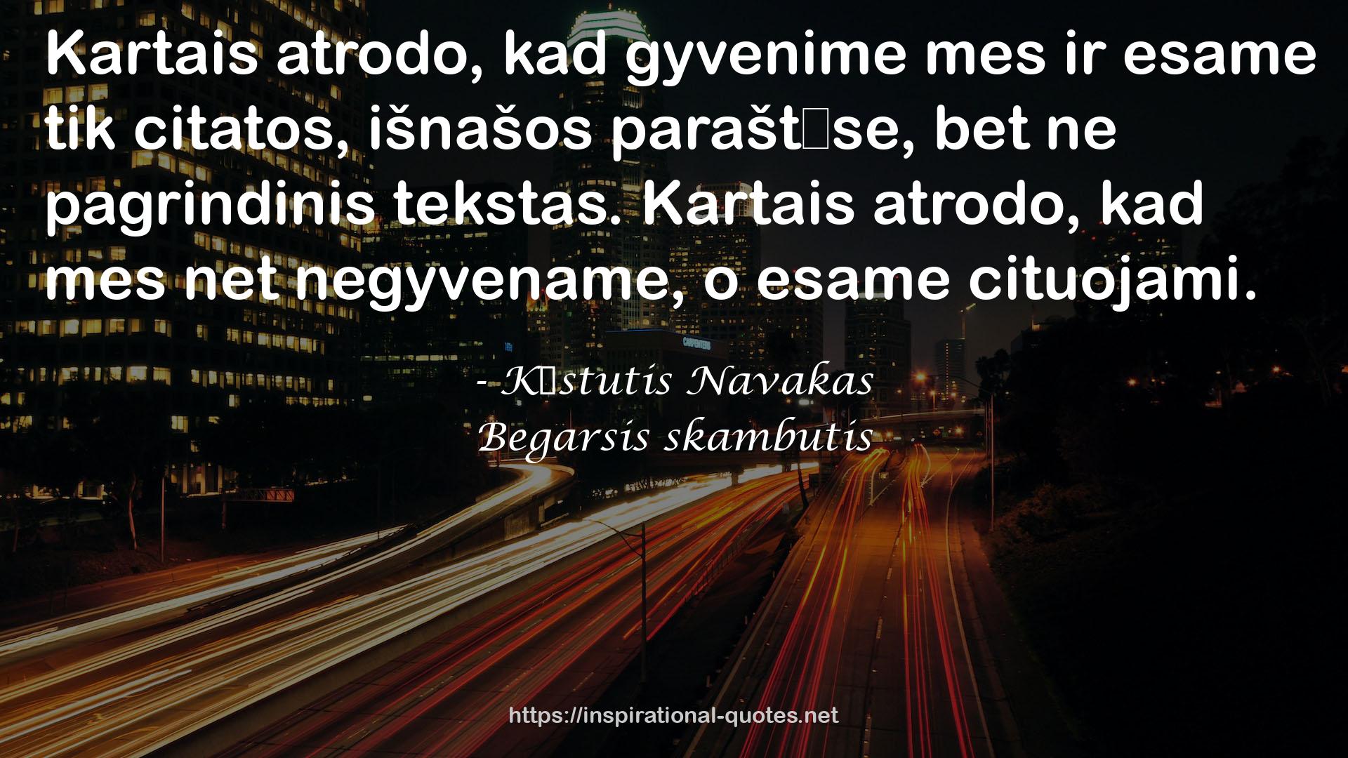 Begarsis skambutis QUOTES