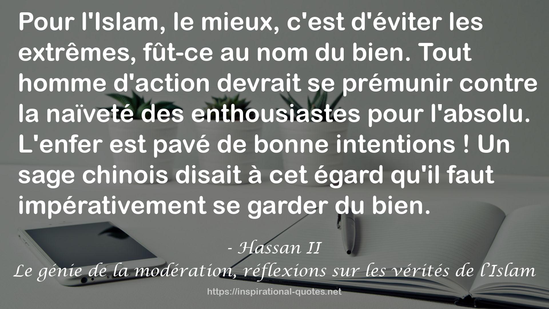 Le génie de la modération, réflexions sur les vérités de l’Islam QUOTES